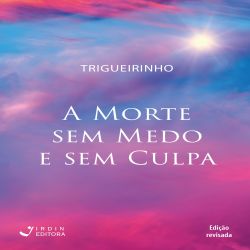 A Morte sem Medo e sem Culpa