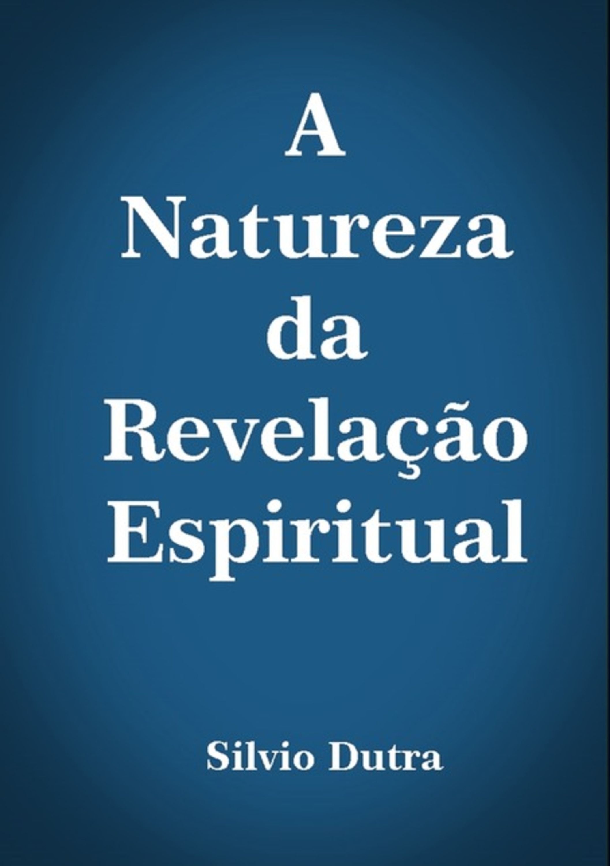 A Natureza Da Revelação Espiritual