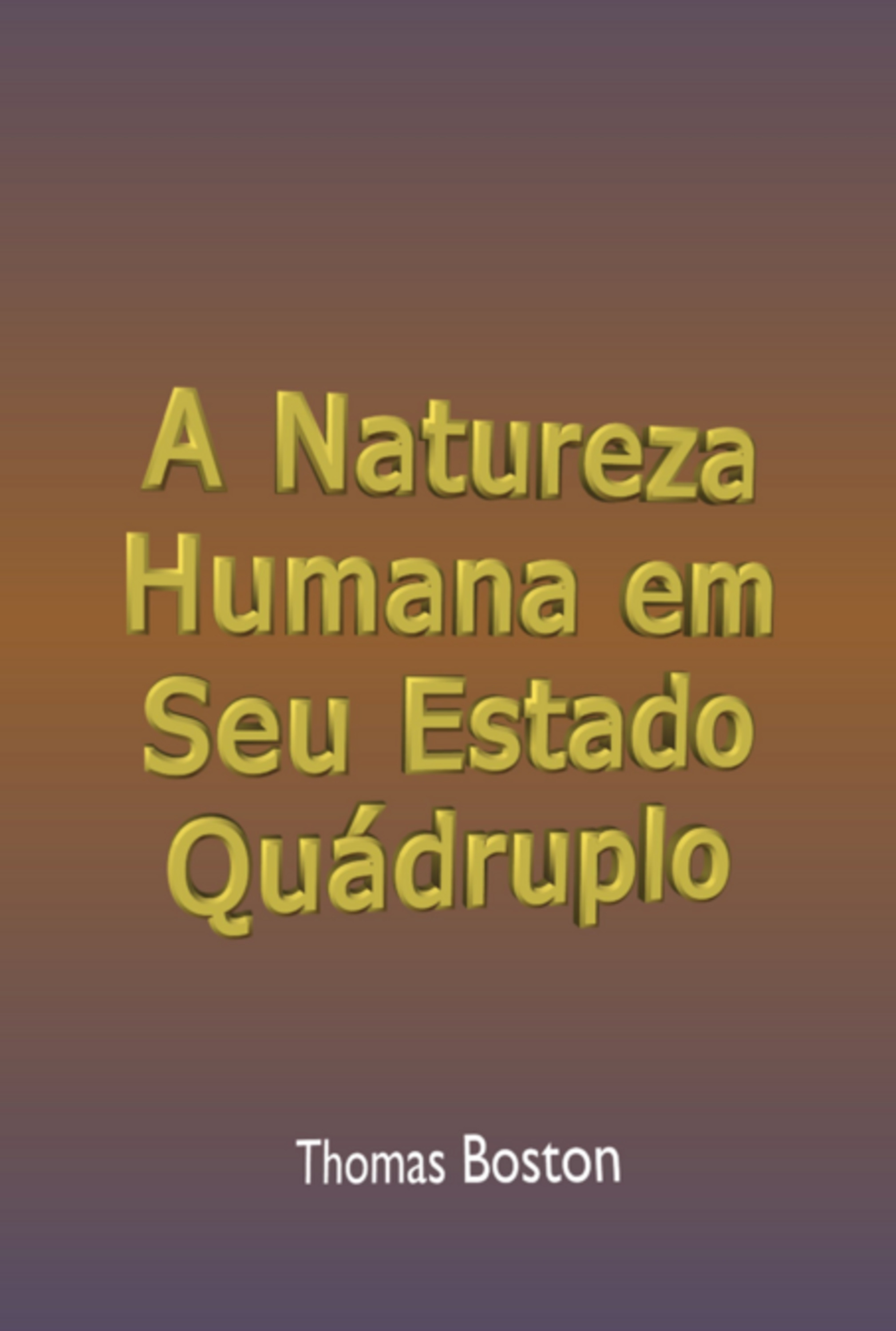 A Natureza Humana Em Seu Estado Quádruplo
