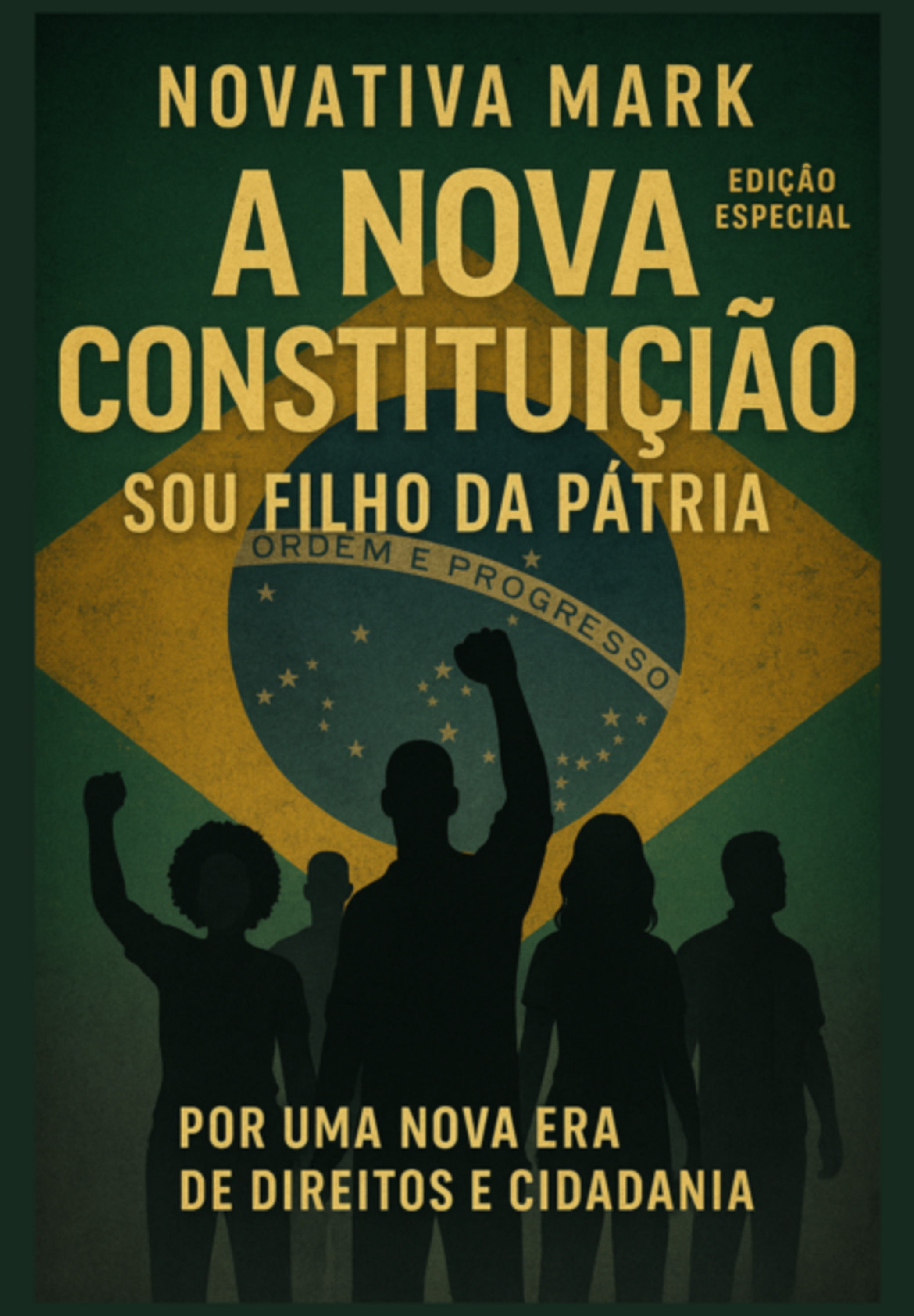 A Nova Constituição: Sou Filho Da Pátria