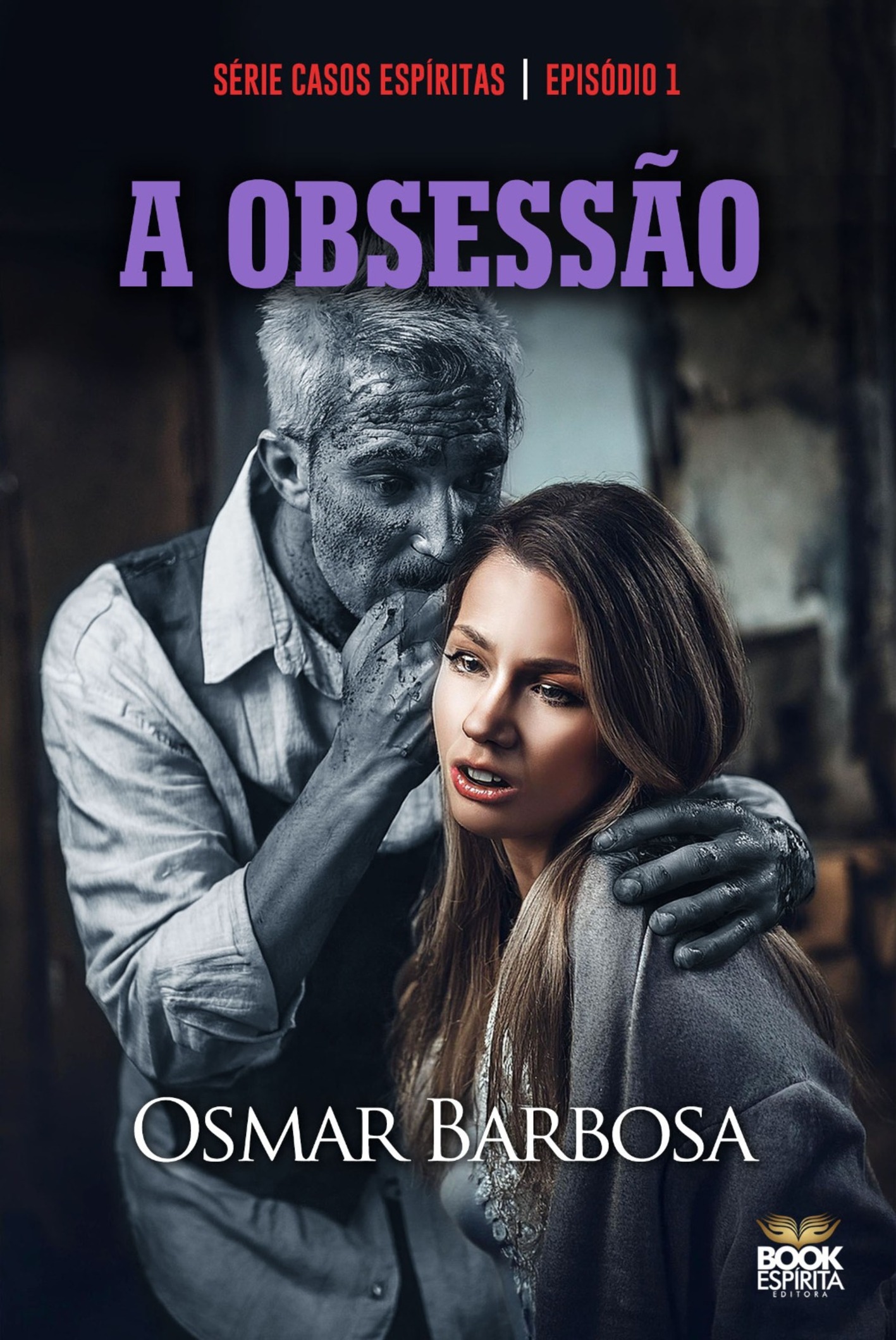 A Obsessão - Série - Episódio 01