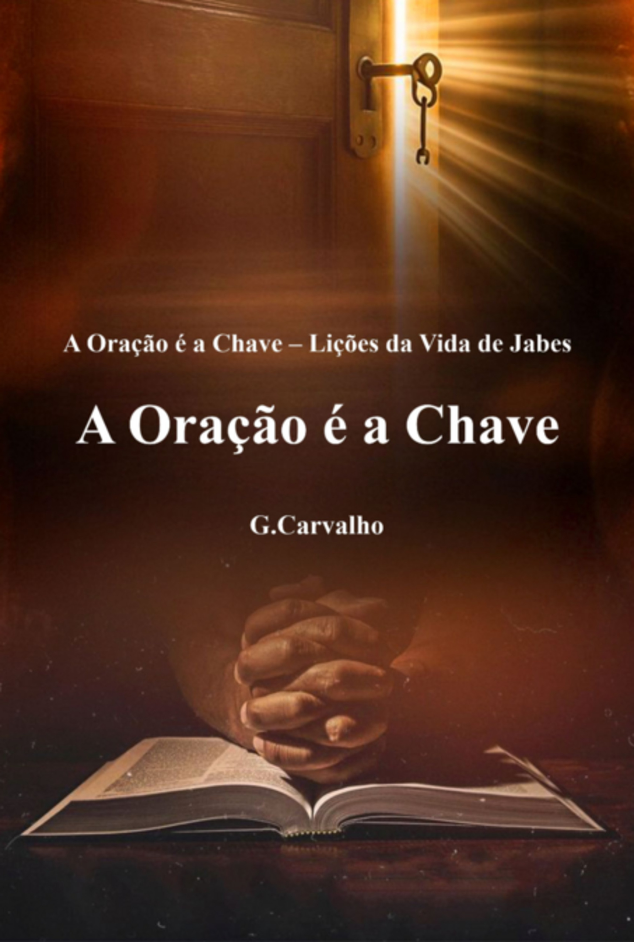 A Oração É A Chave
