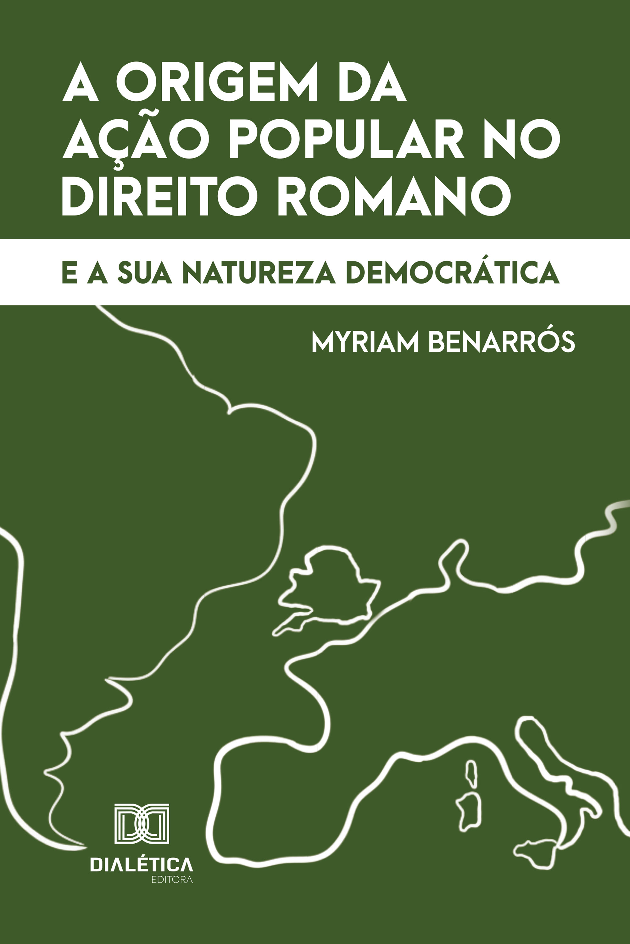 A origem da Ação Popular no Direito Romano e a sua natureza democrática