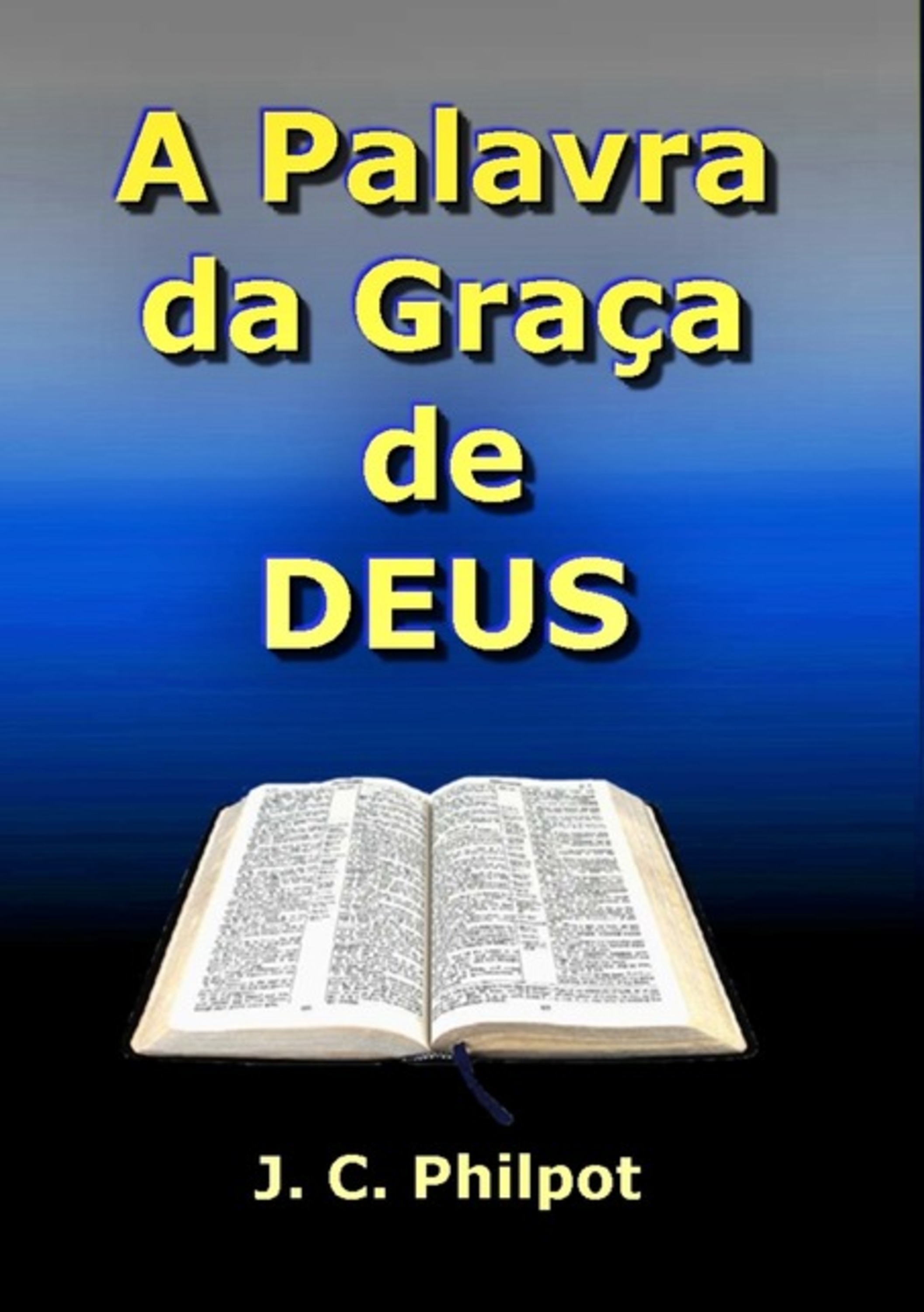 A Palavra Da Graça De Deus