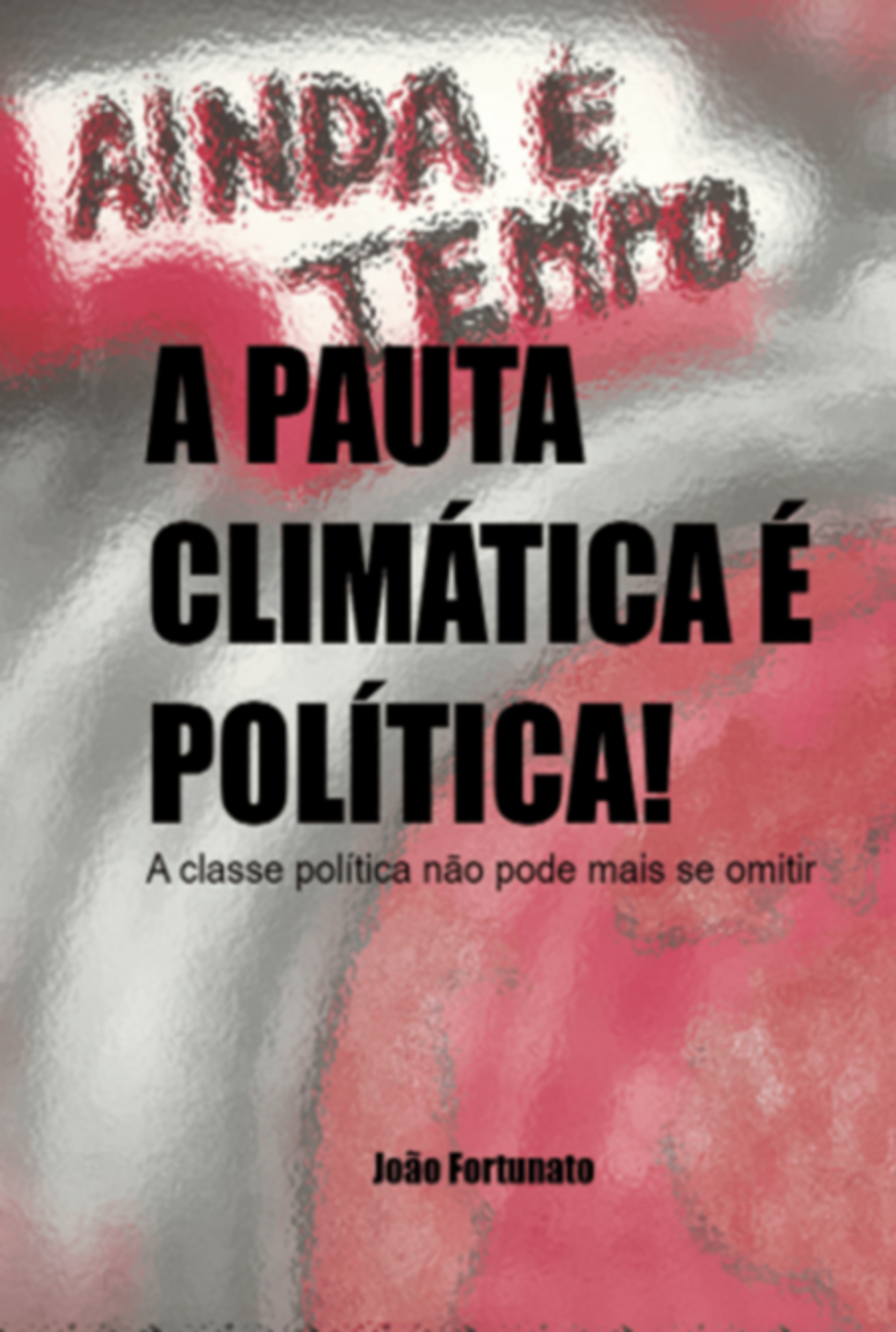 A Pauta Climática É Política!