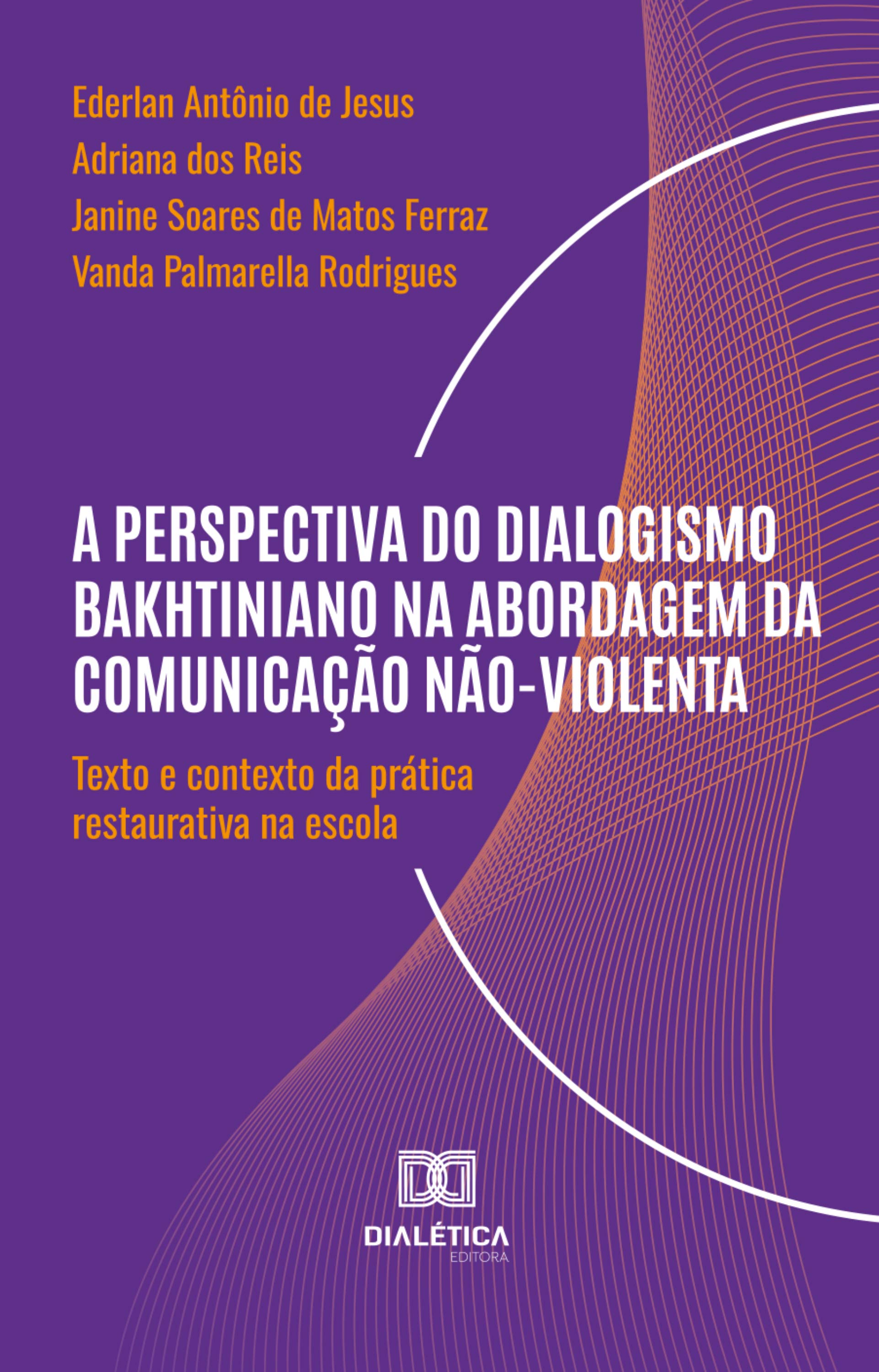 A Perspectiva do Dialogismo Bakhtiniano na Abordagem da Comunicação Não-Violenta