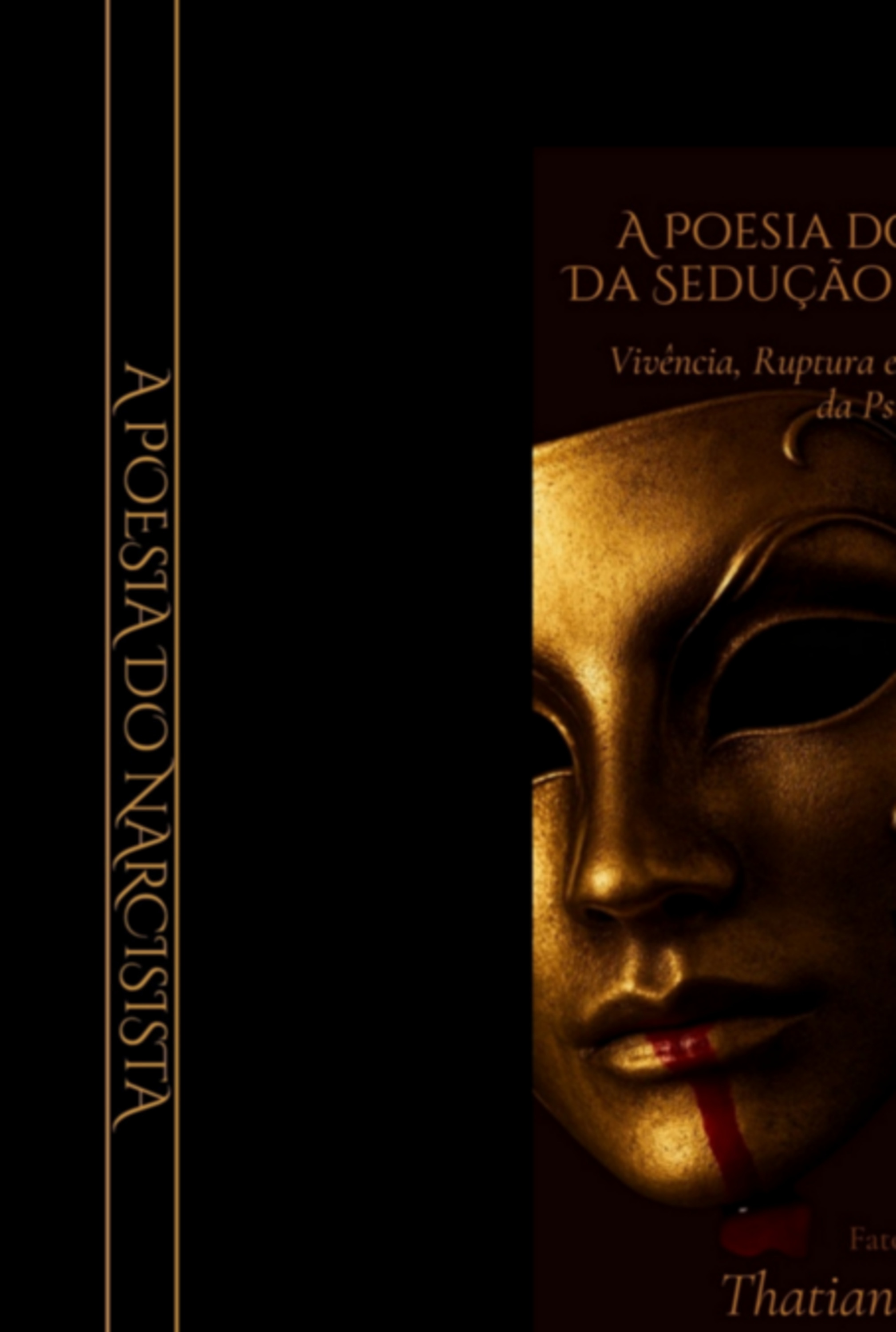 A Poesia Do Narcisista: Da Sedução A Destruição