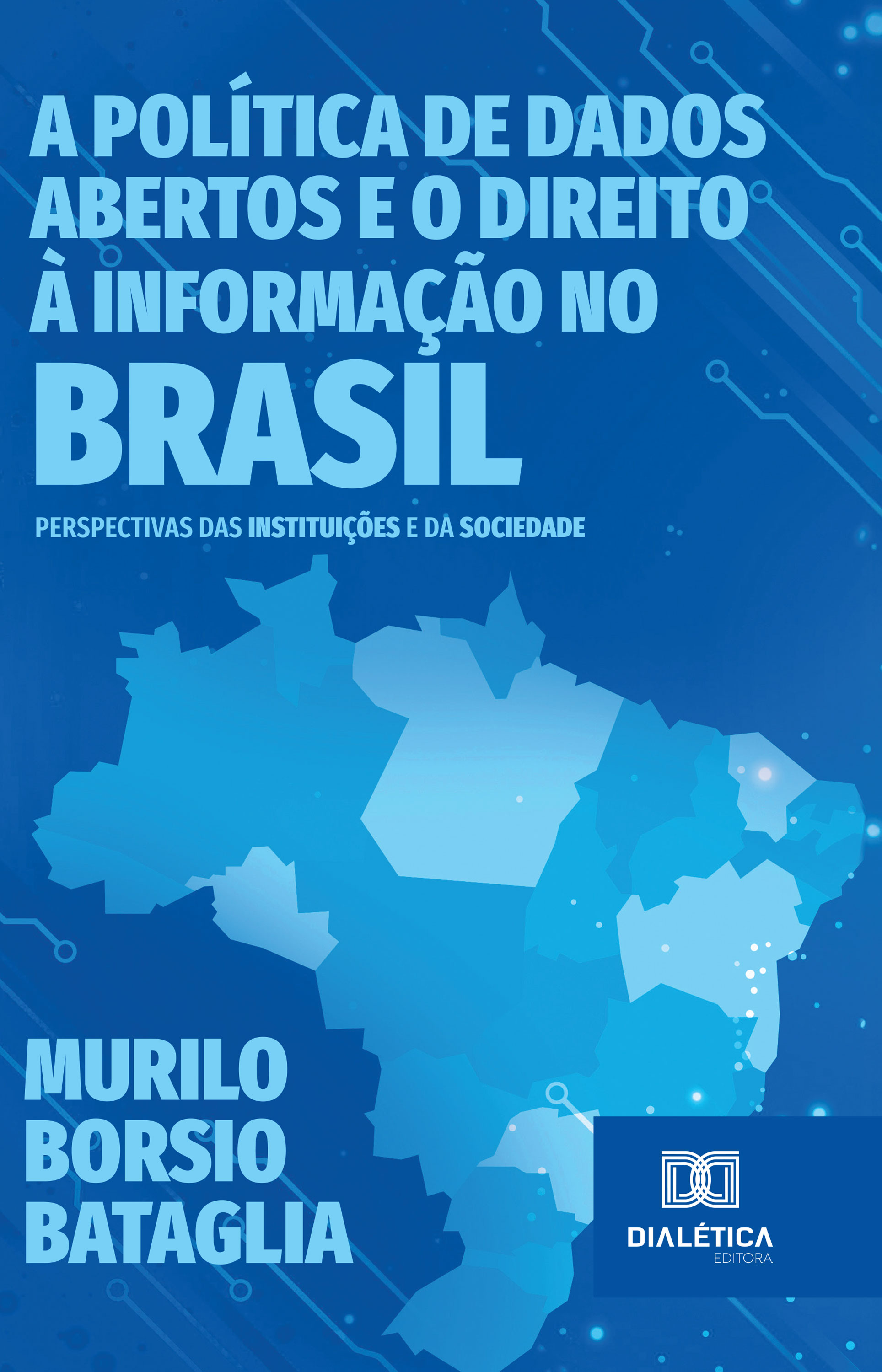 A Política de Dados Abertos e o Direito à Informação no Brasil