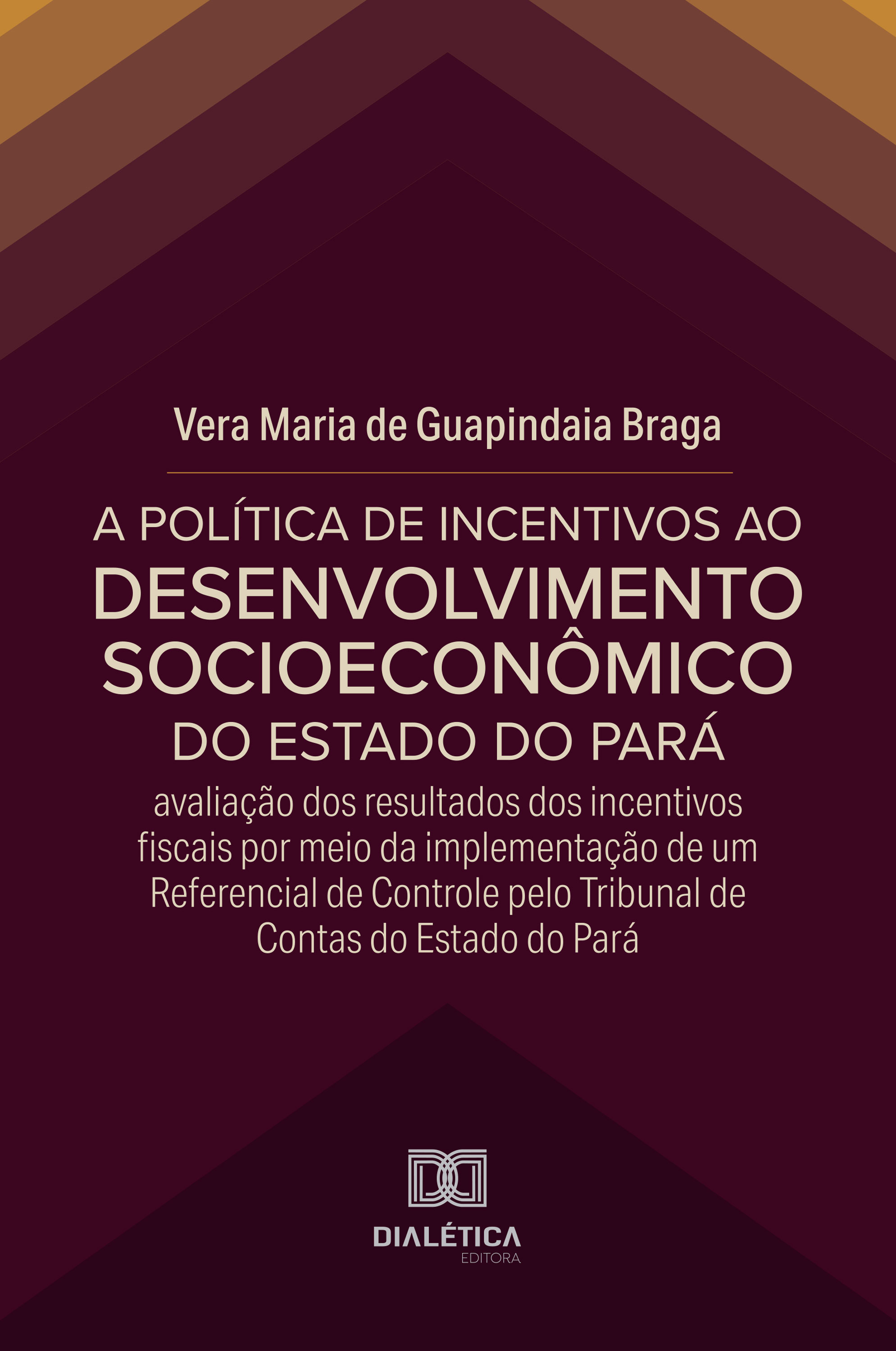 A Política de Incentivos ao Desenvolvimento Socioeconômico do Estado do Pará