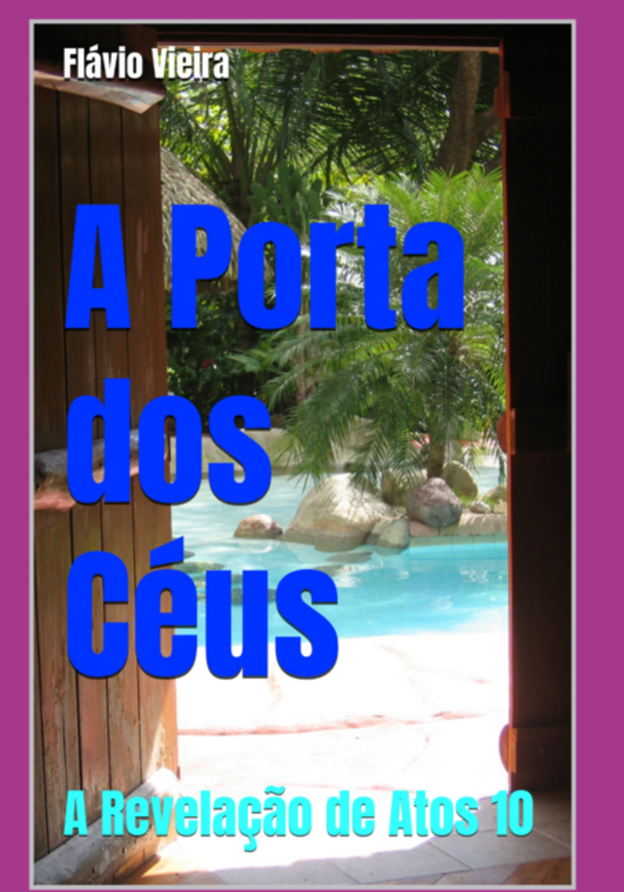 A Porta Dos Céus