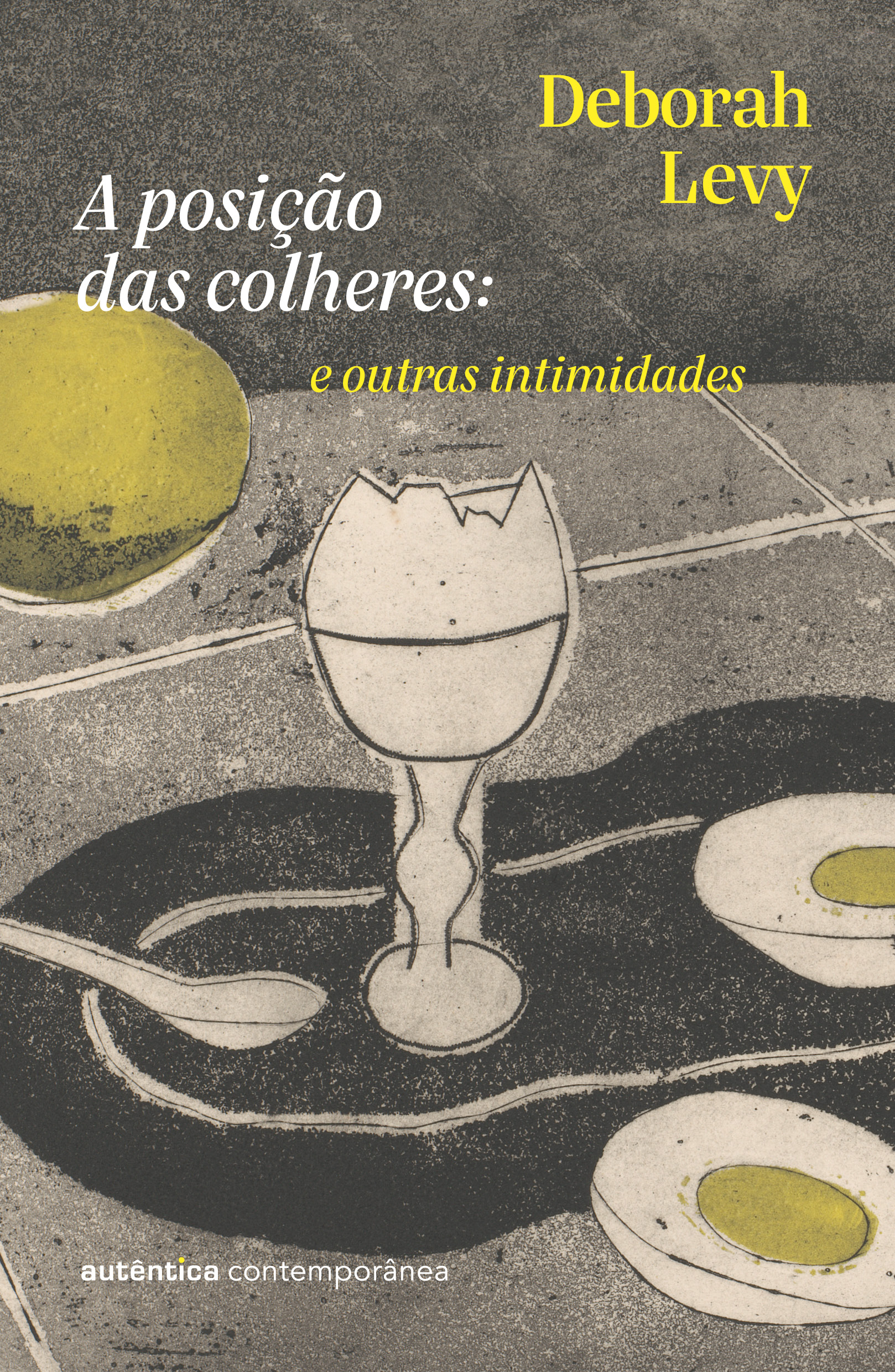 A posição das colheres: e outras intimidades (da autora da Trilogia Autobiografia Viva)