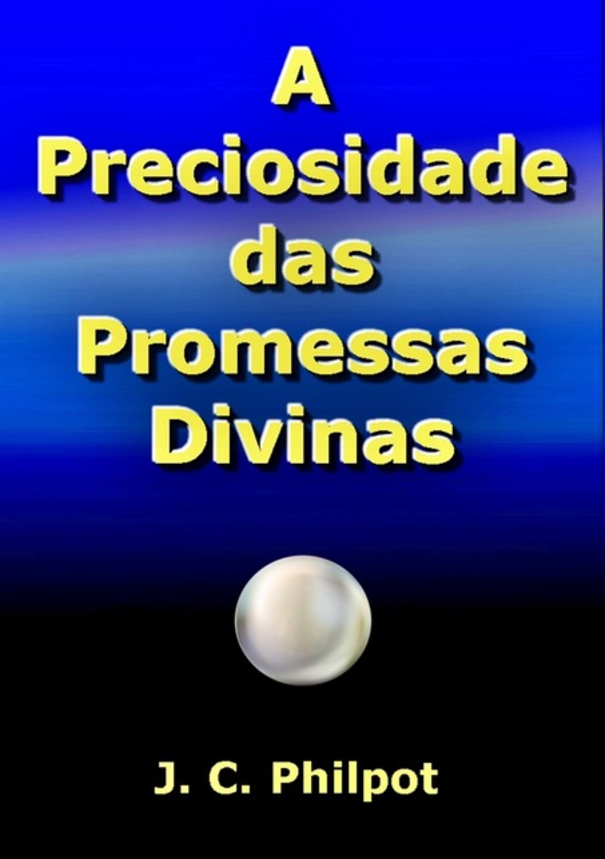 A Preciosidade Das Promessas Divinas