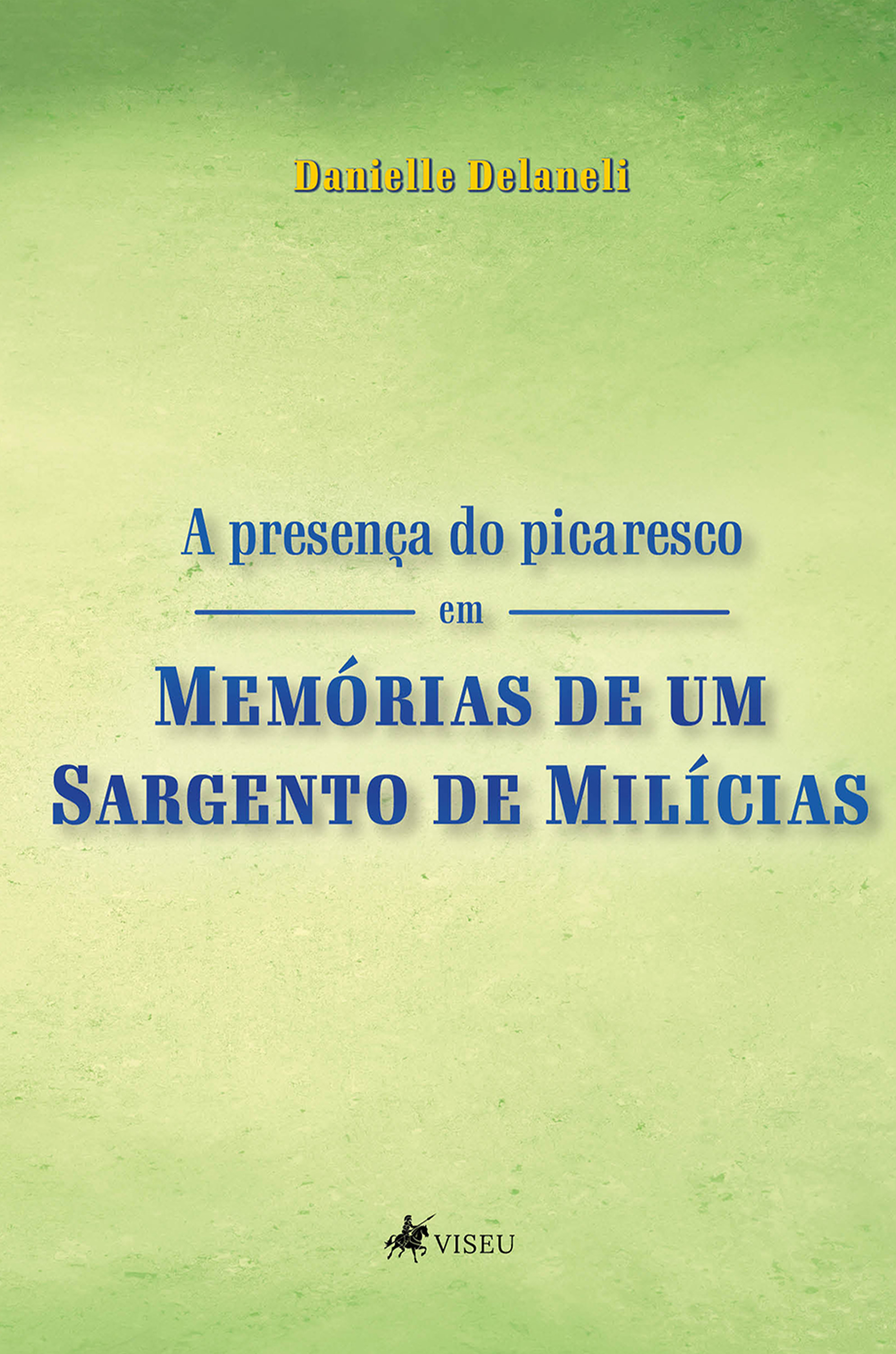 A Presença do Picaresco em Memórias de um Sargento de Milícias