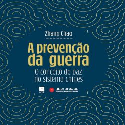 A Prevenção da Guerra - O conceito de paz no sistema chinês