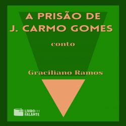 A prisão de J. Carmo Gomes