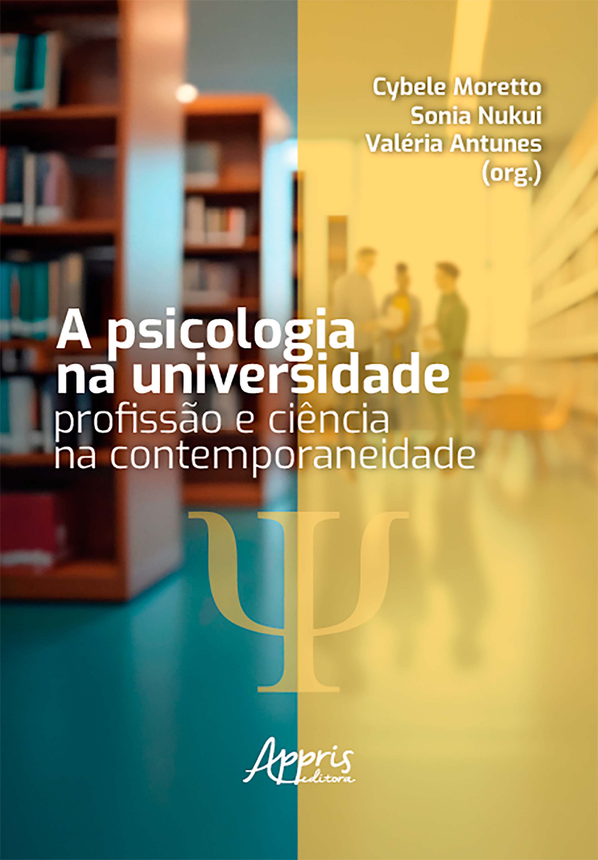 A Psicologia na Universidade: Profissão e Ciência na Contemporaneidade