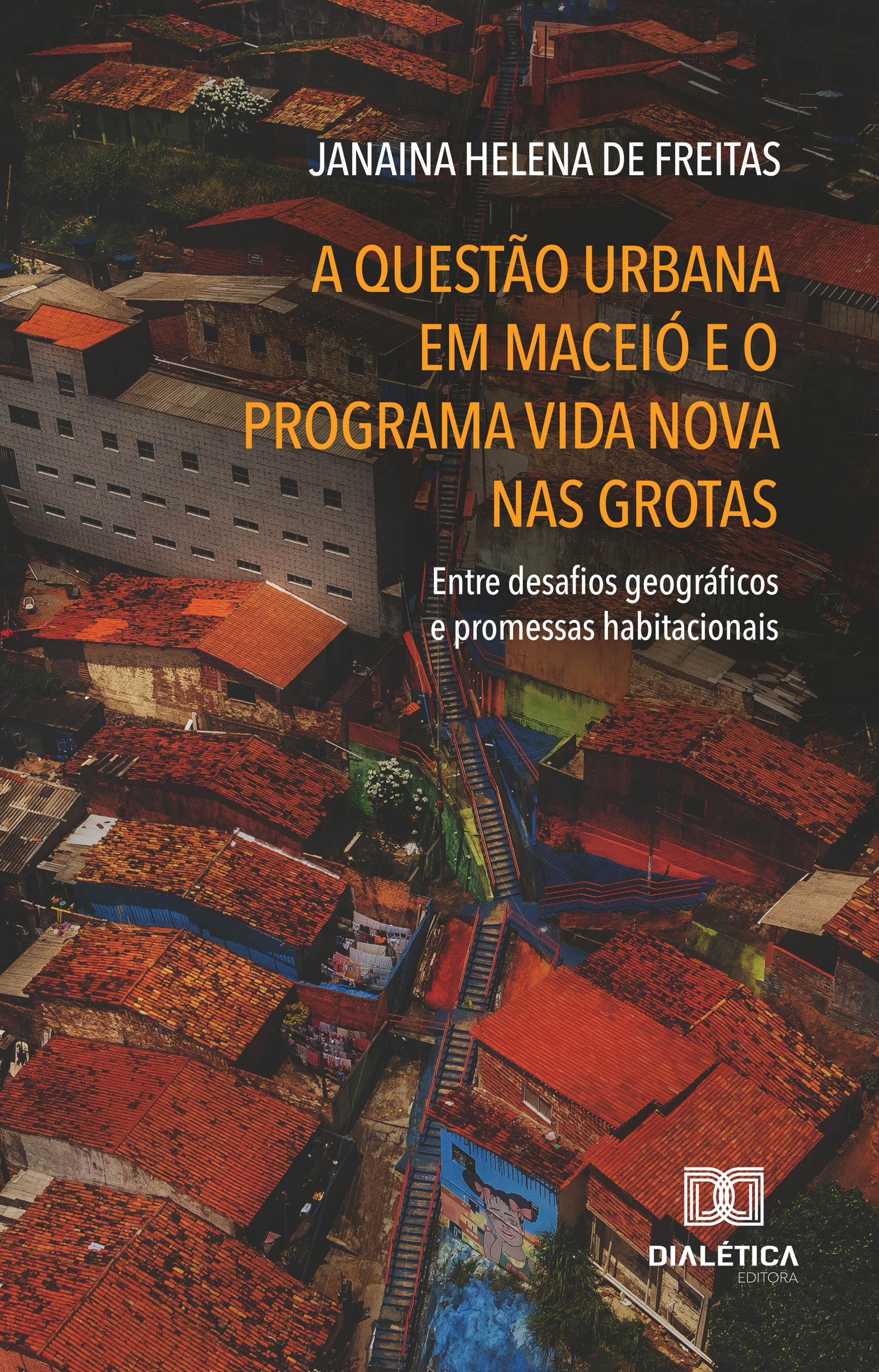 A Questão Urbana em Maceió e o Programa Vida Nova nas Grotas