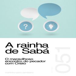 A rainha de Sabá - Sermão 051