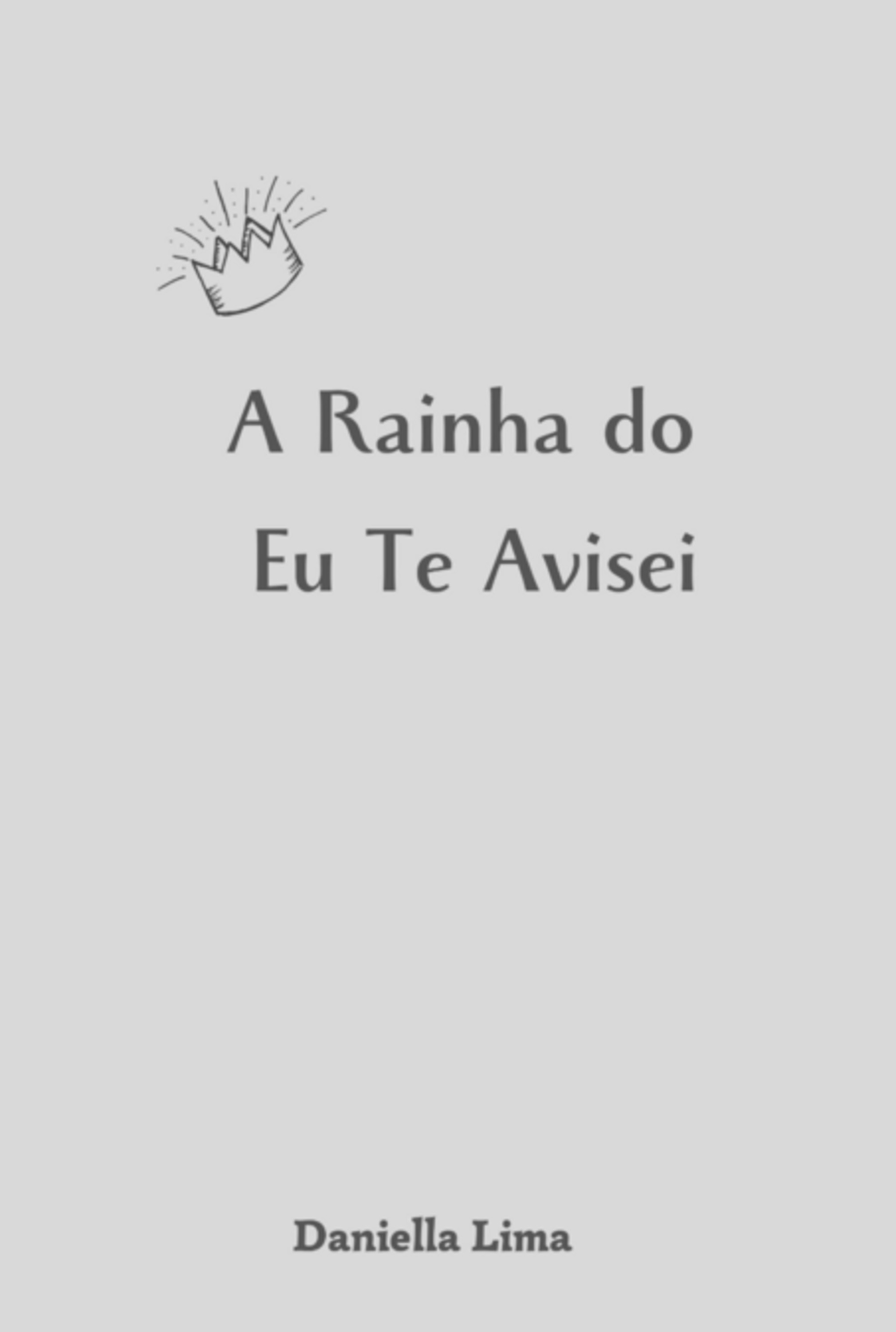 A Rainha Do 'eu Te Avisei'