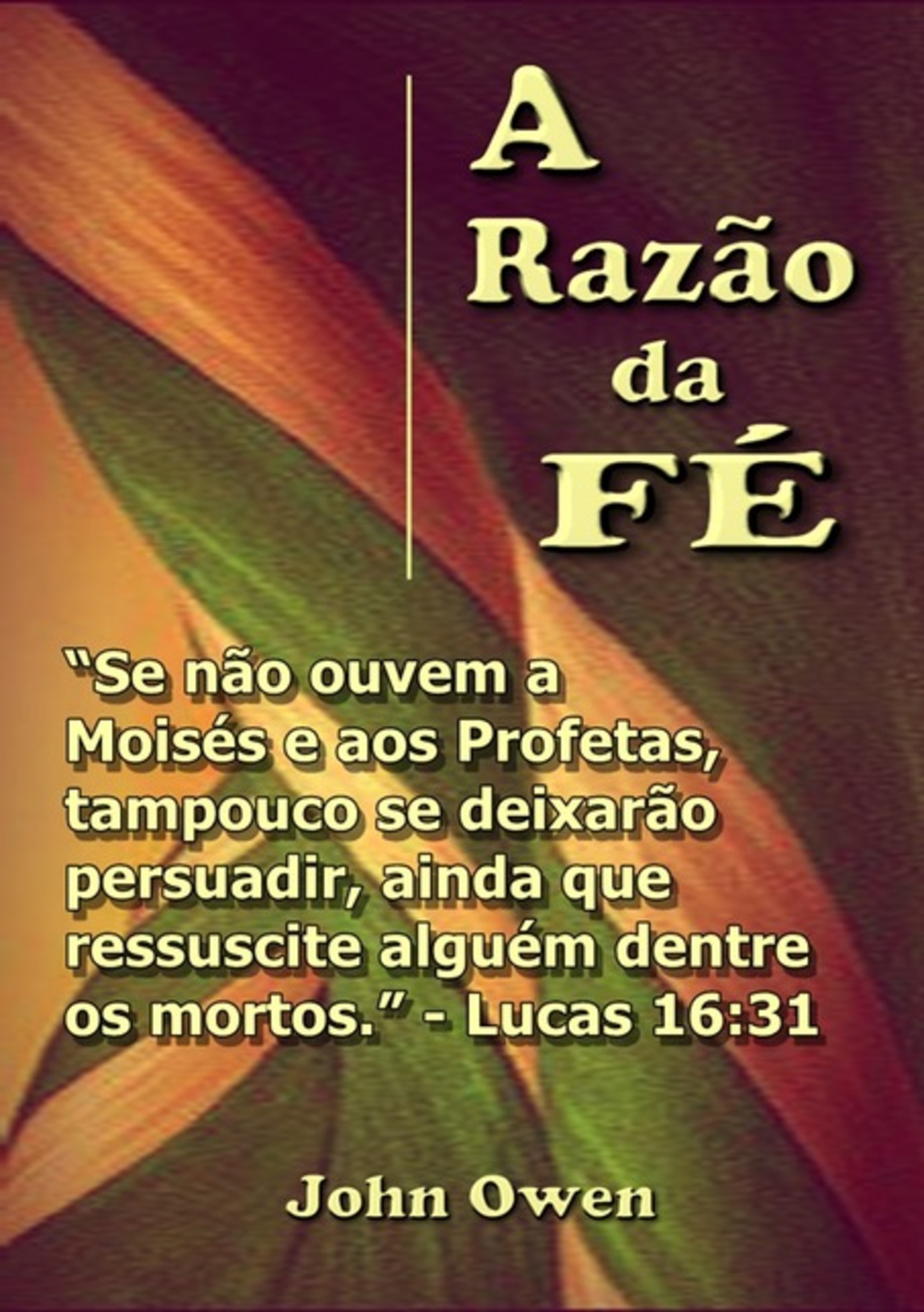 A Razão Da Fé