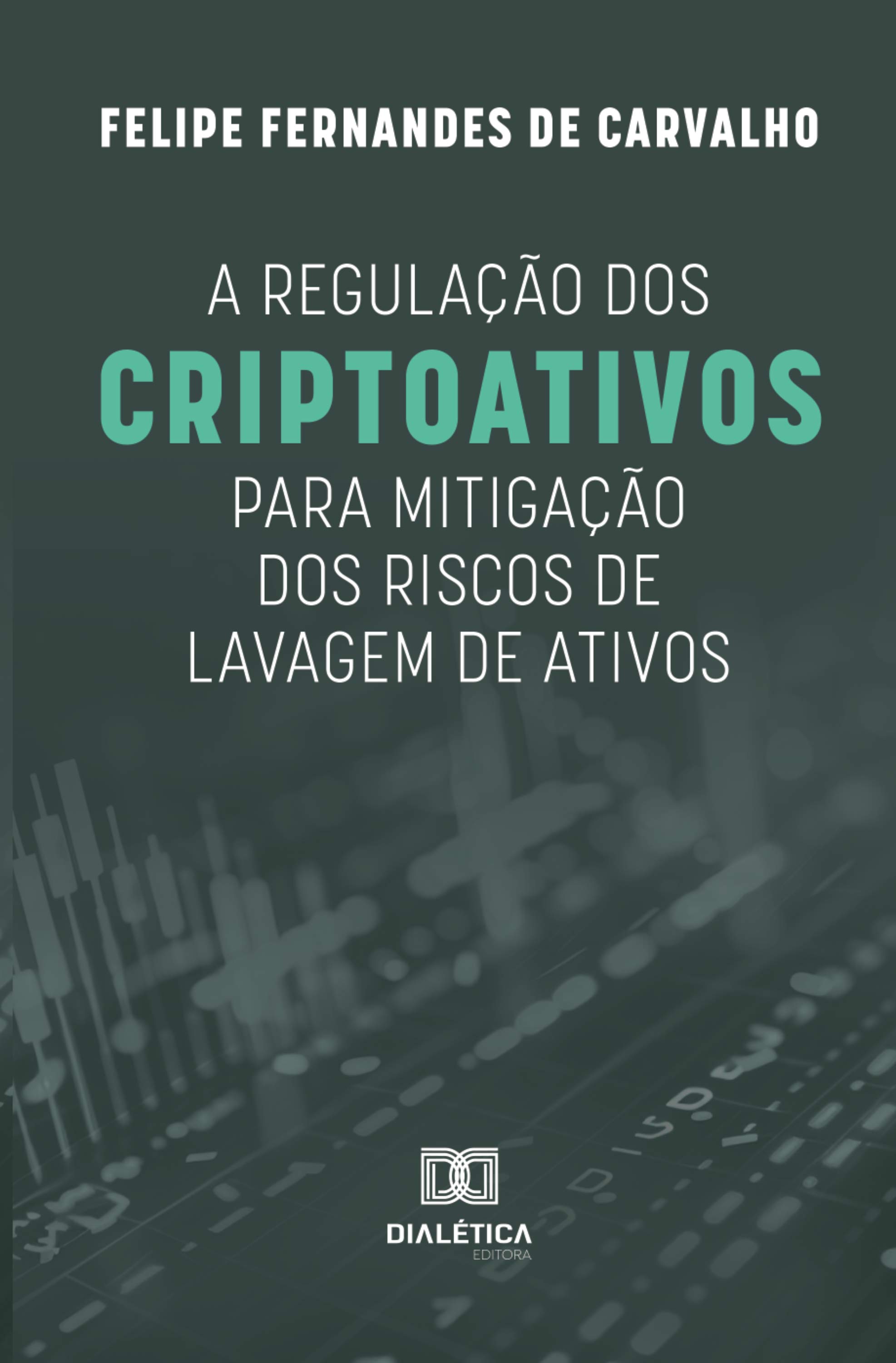 A regulação dos criptoativos para mitigação dos riscos de lavagem de ativos