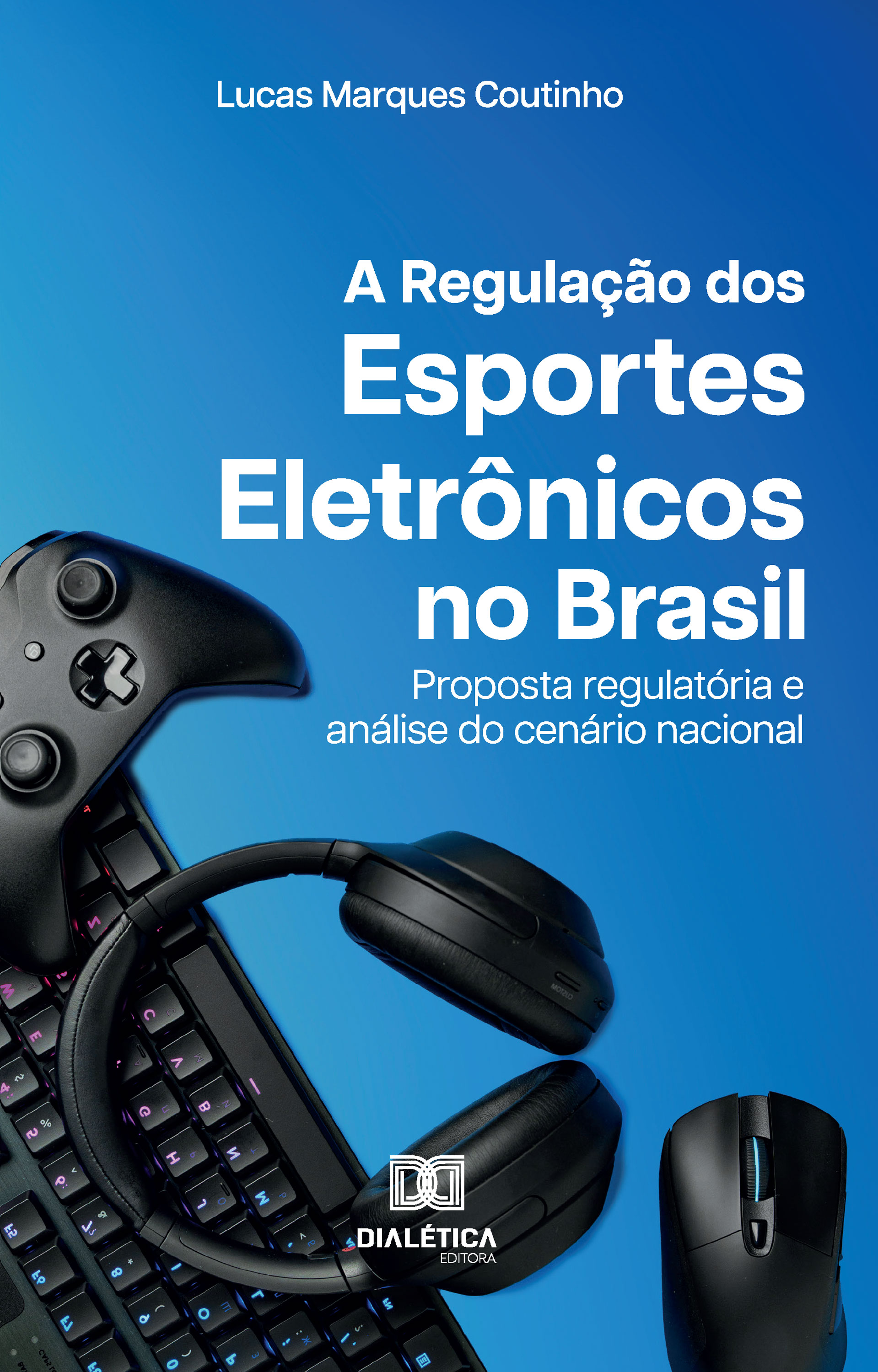 A Regulação dos Esportes Eletrônicos no Brasil