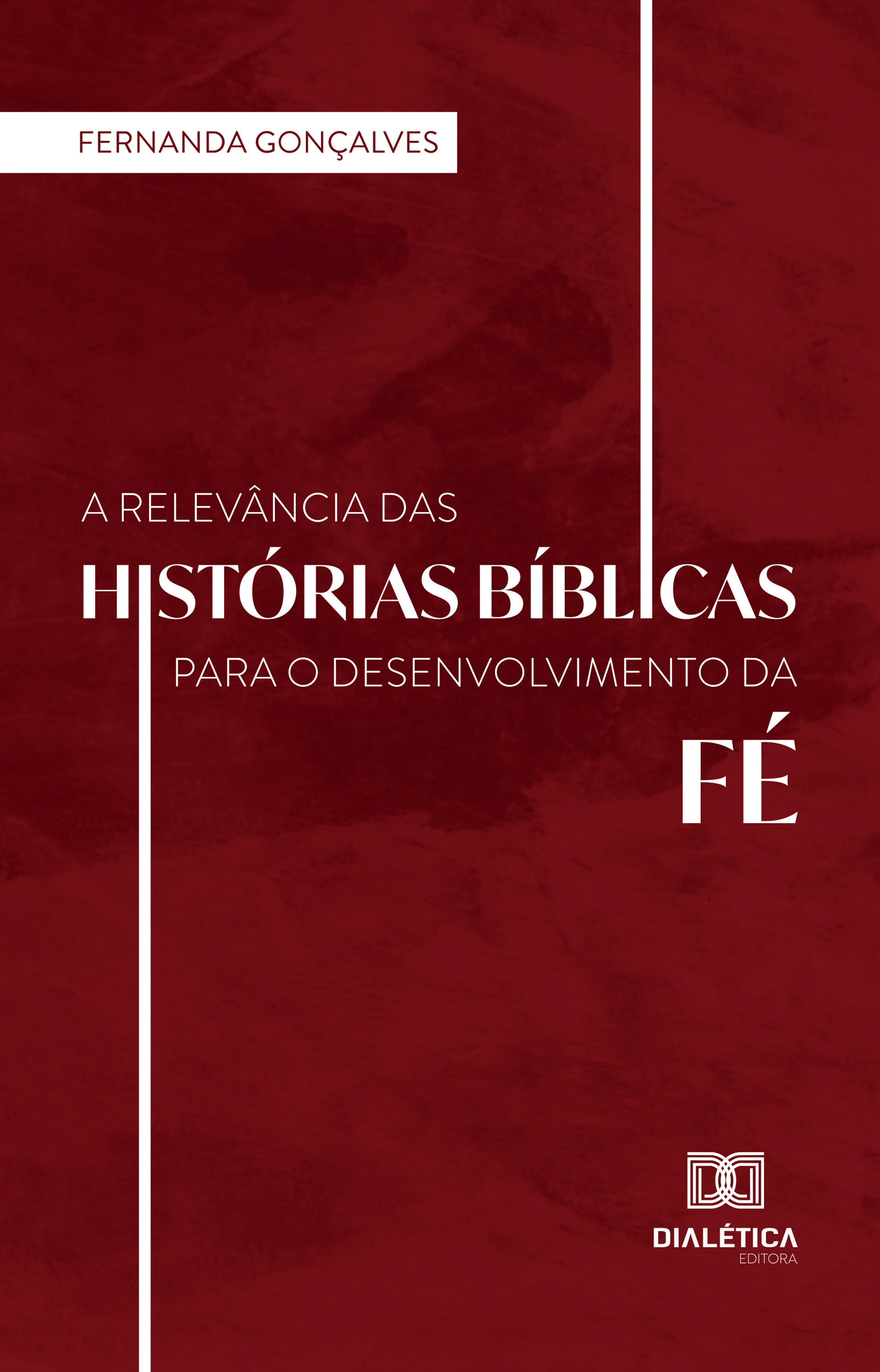 A Relevância das histórias Bíblicas para o desenvolvimento da fé