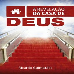 A Revelação da Casa de Deus