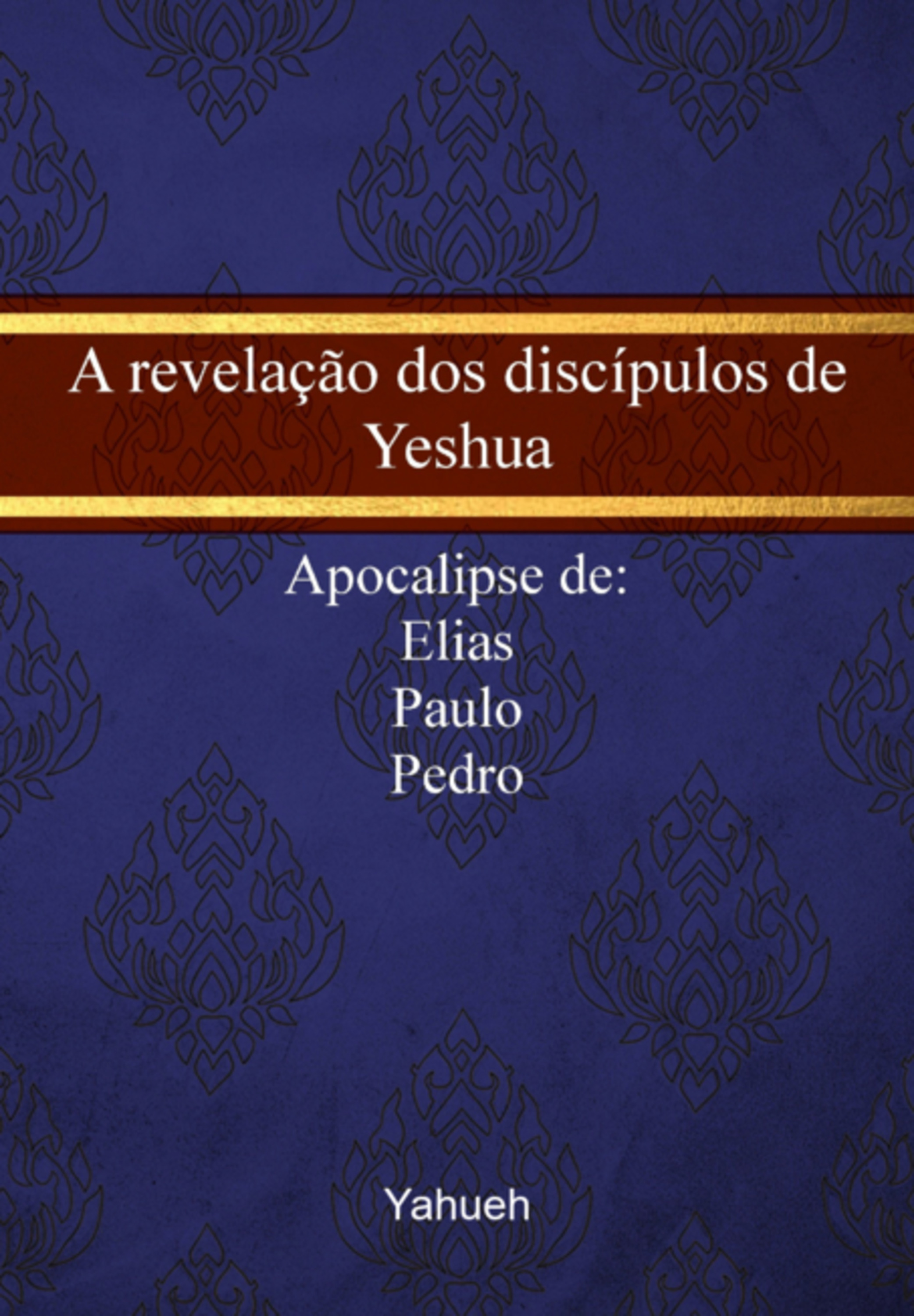 A Revelação Dos Discípulos De Yeshua