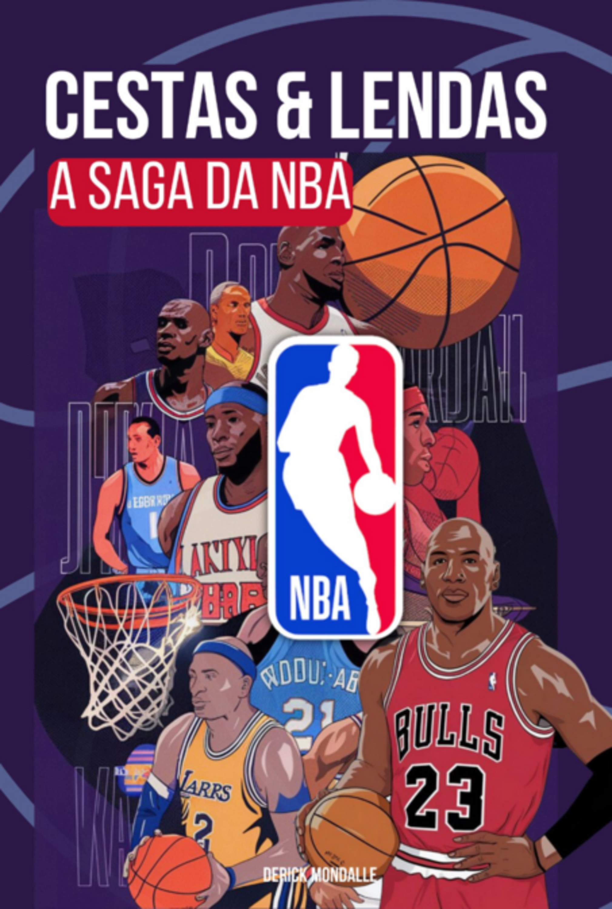 A Saga Da Nba: Cestas E Lendas