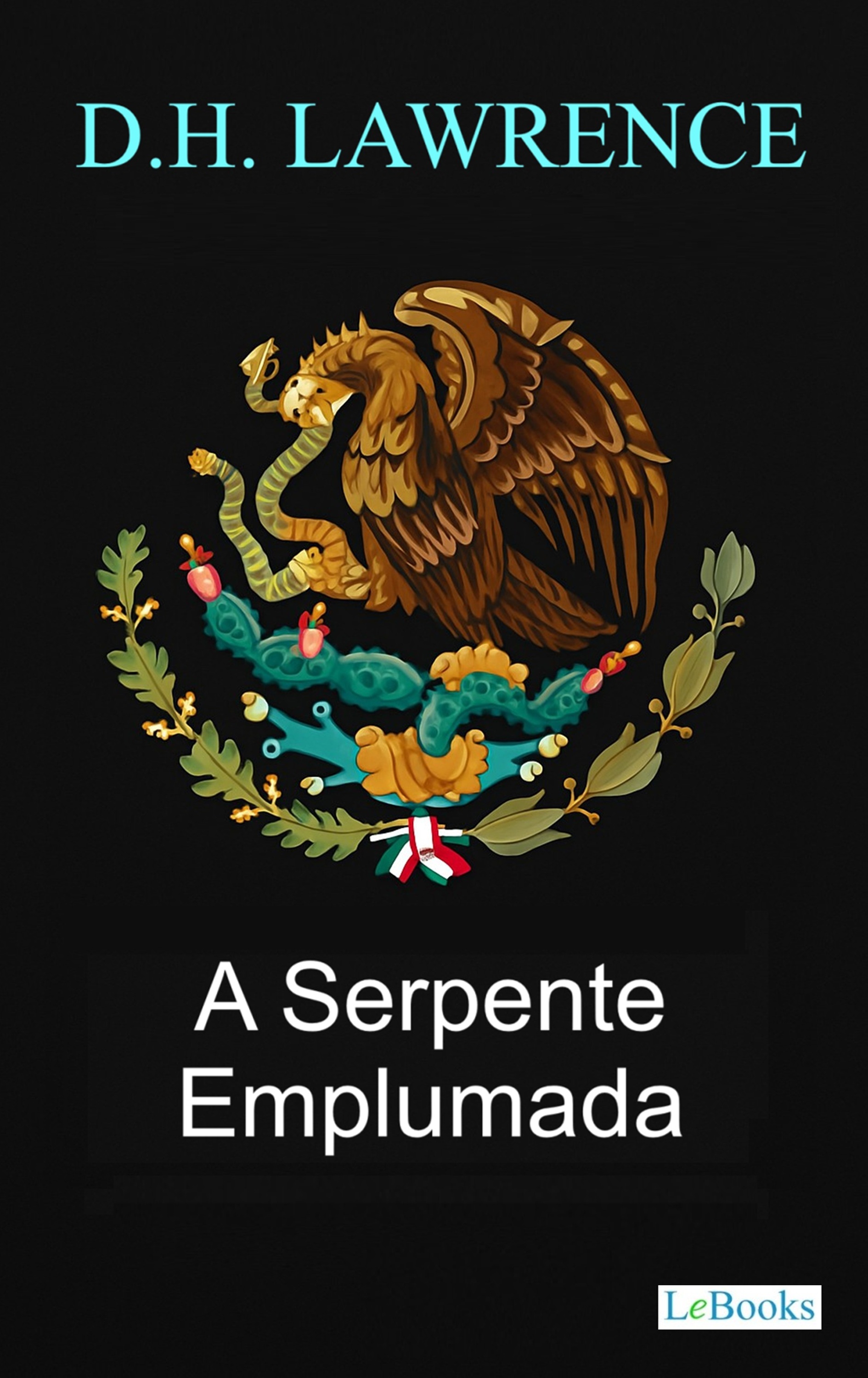 A Serpiente Emplumada - D.H. Lawrence