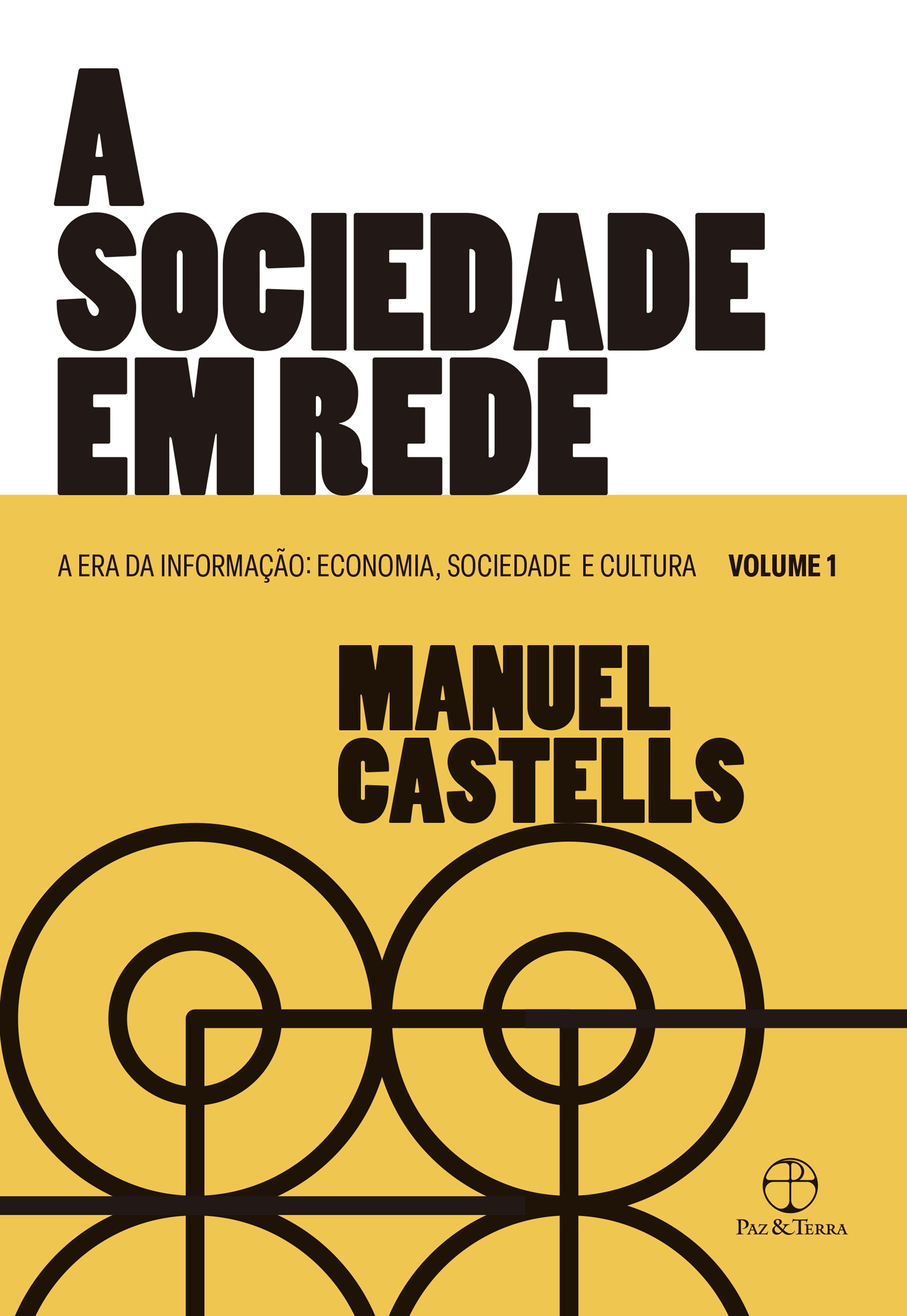 A sociedade em rede (Vol. 1 A Era da Informação)