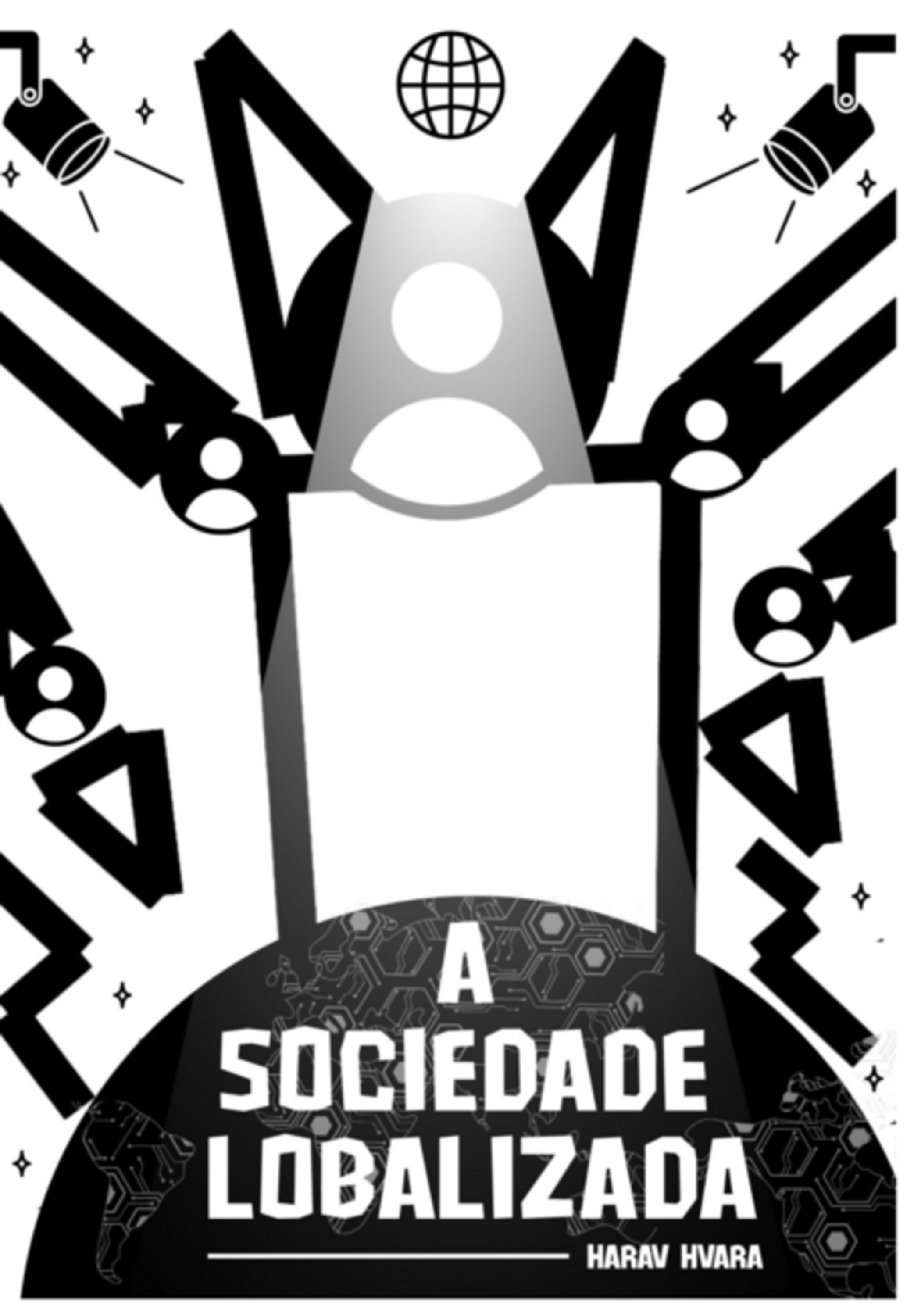 A Sociedade Lobalizada