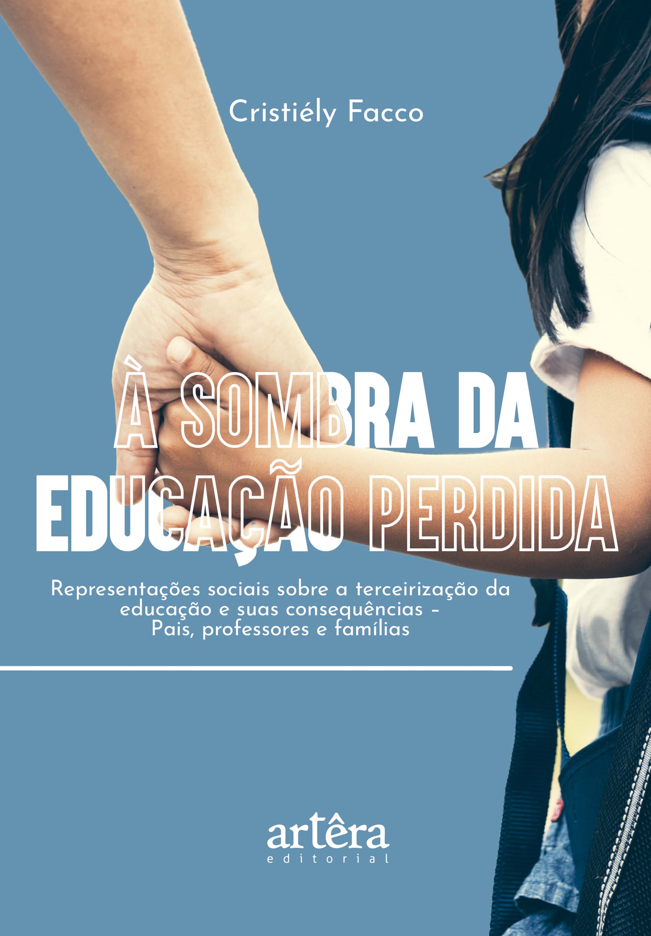 À Sombra da Educação Perdida: Representações Sociais Sobre a Terceirização da Educação e Suas Consequências