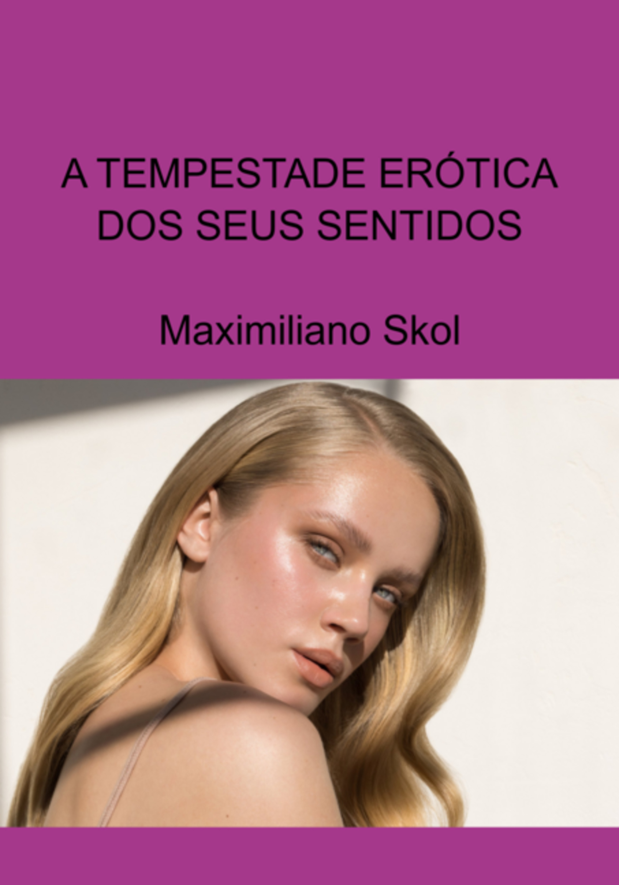 A Tempestade Erótica Dos Seus Sentidos