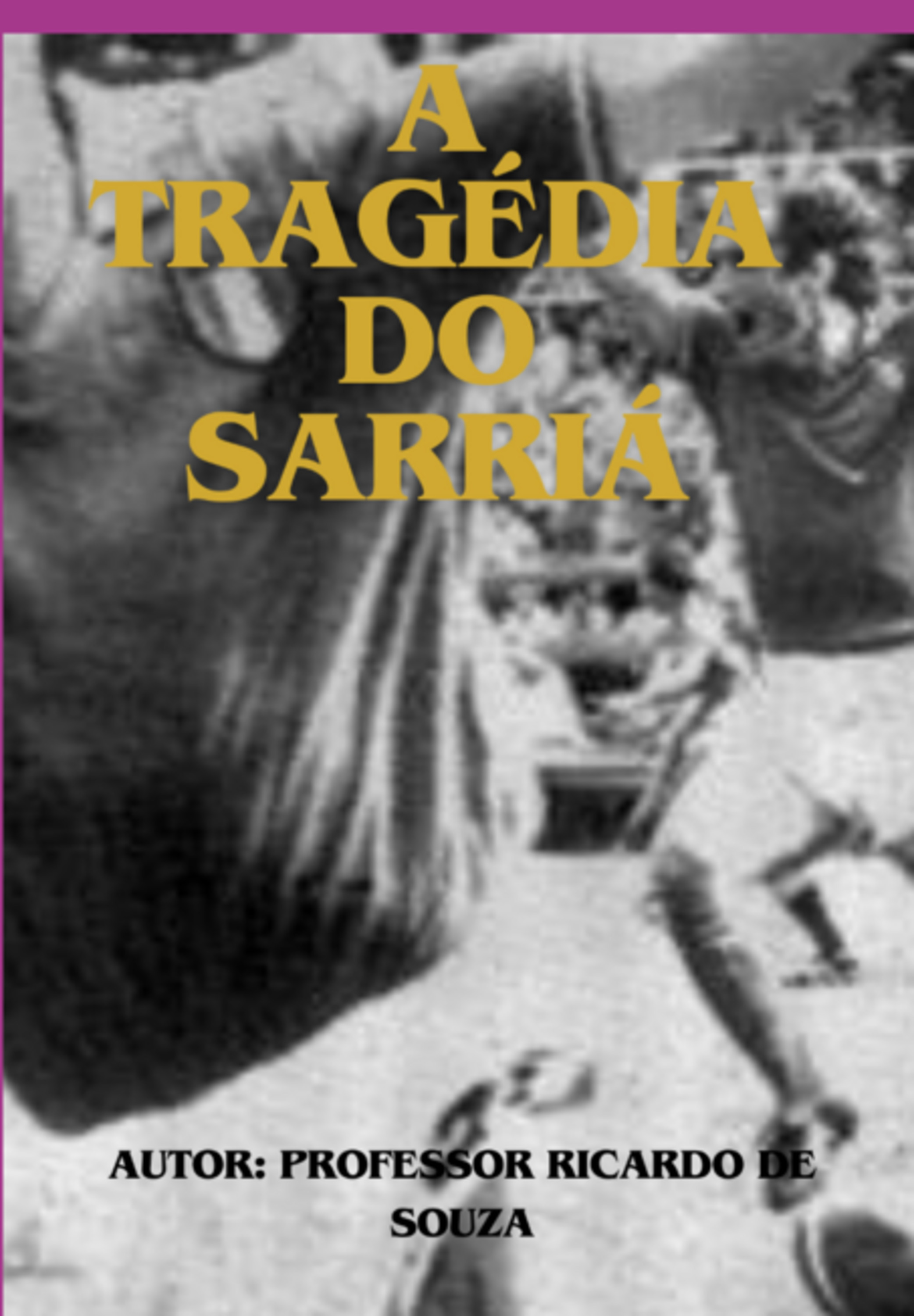 A Tragédia Do Sarriá