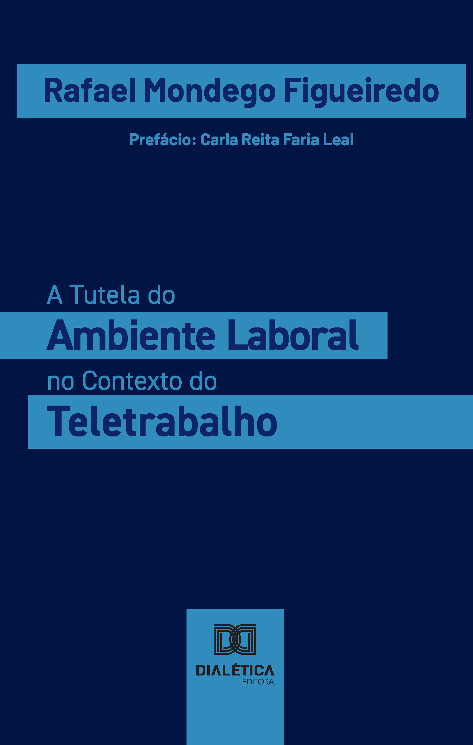 A Tutela do Ambiente Laboral no Contexto do Teletrabalho