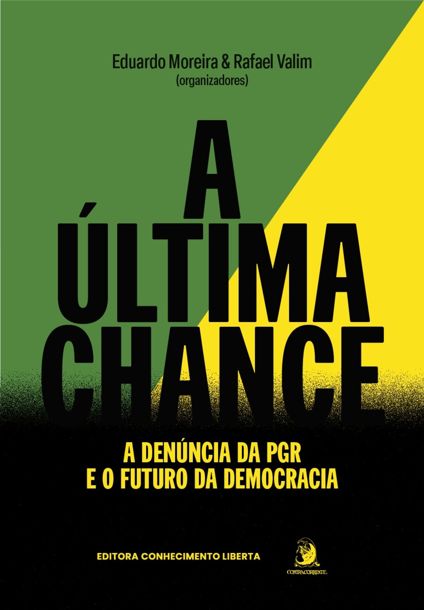 A última chance: a denúncia da PGR e o futuro da democracia