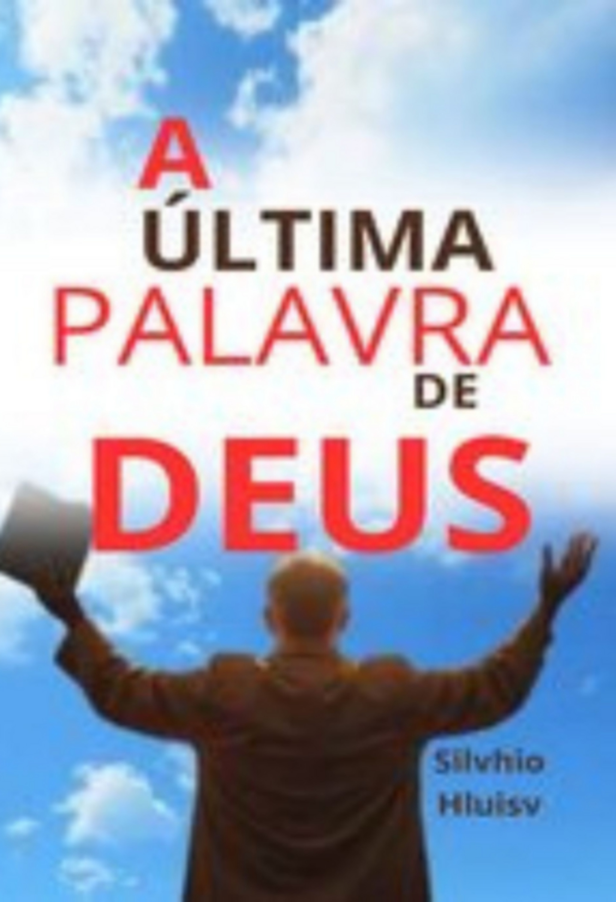 A Última Palavra De Deus!