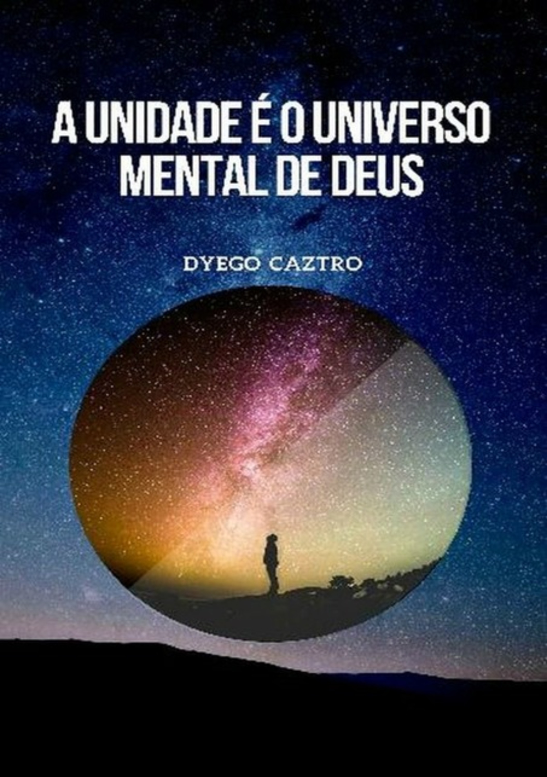 A Unidade É O Universo Mental De Deus
