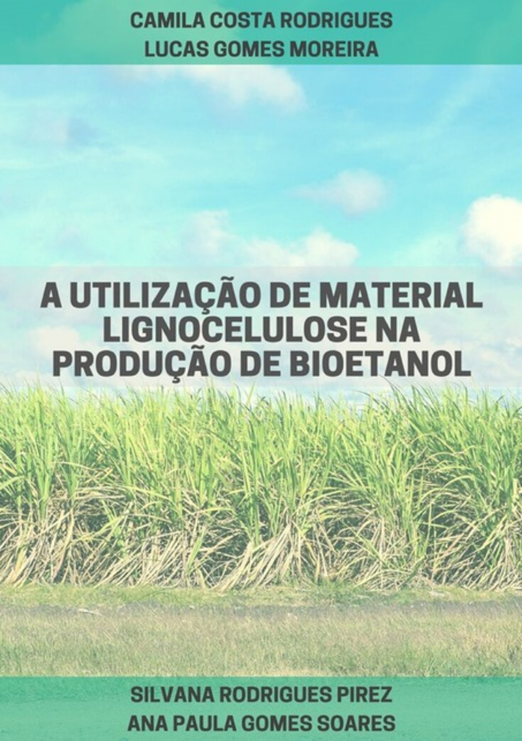 A Utilização De Material Lignocelulósico Na Produção De Bioetanol