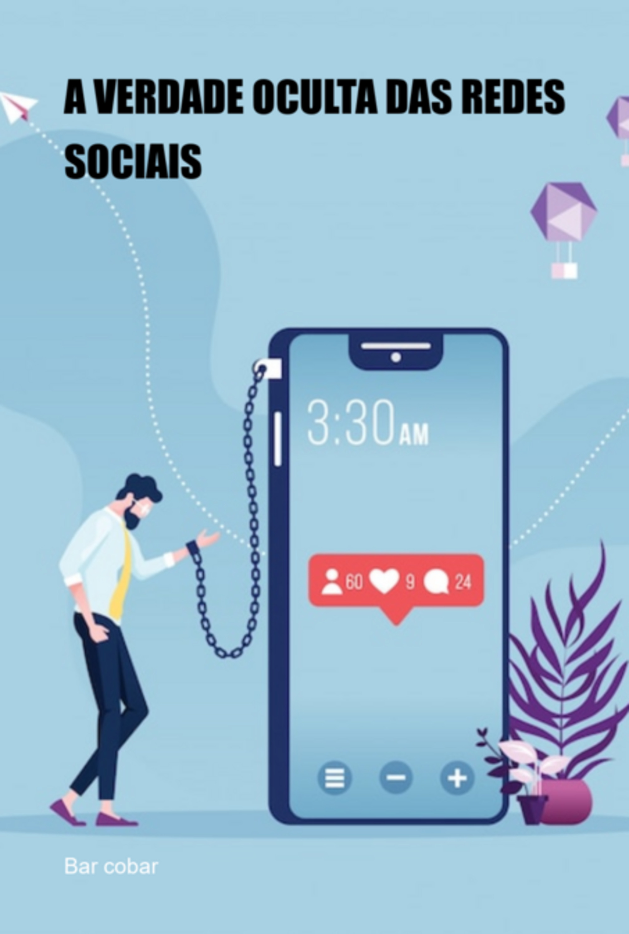 A Verdade Oculta Das Redes Sociais