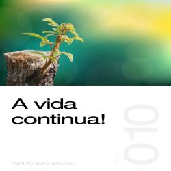 A vida continua! - Sermão 010