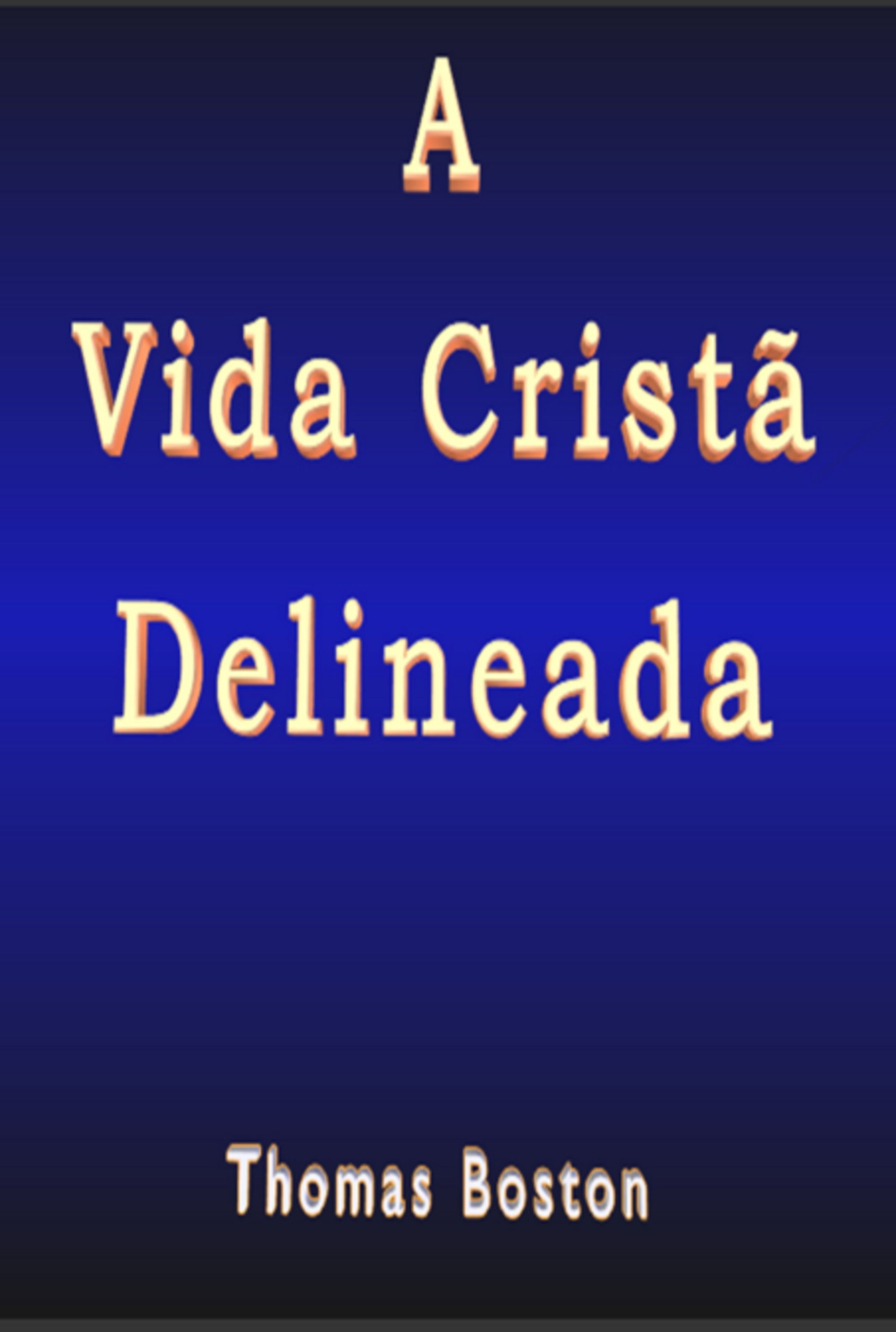 A Vida Cristã Delineada