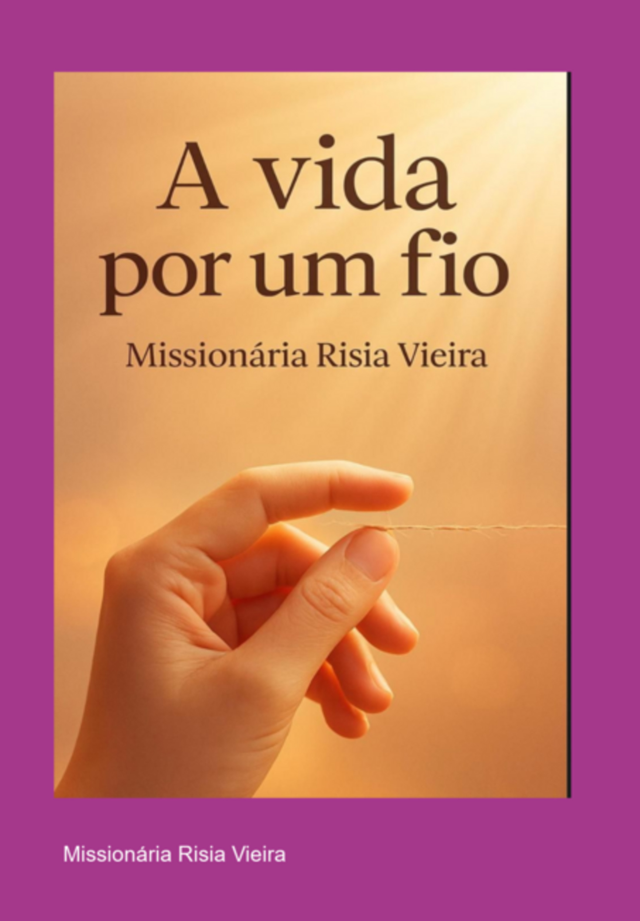 A Vida Por Um Fio.