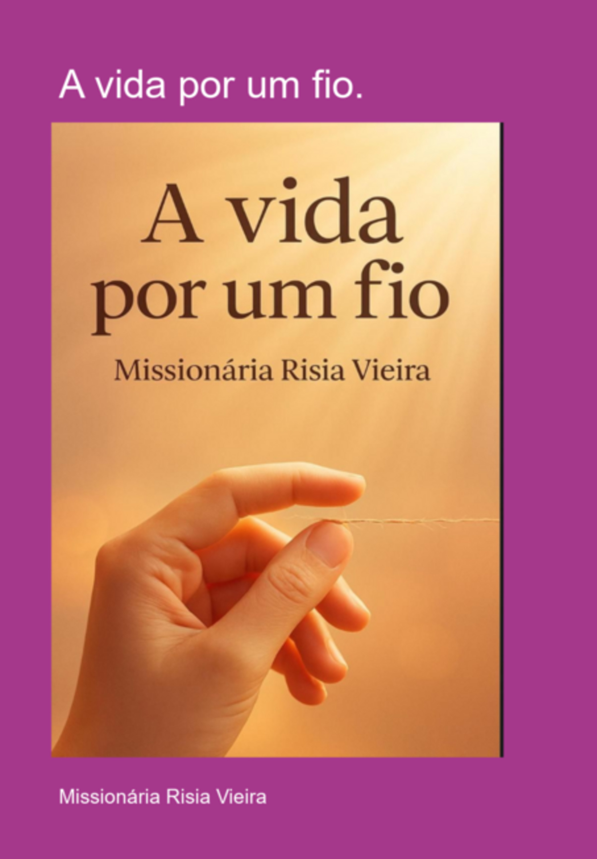 A Vida Por Um Fio.