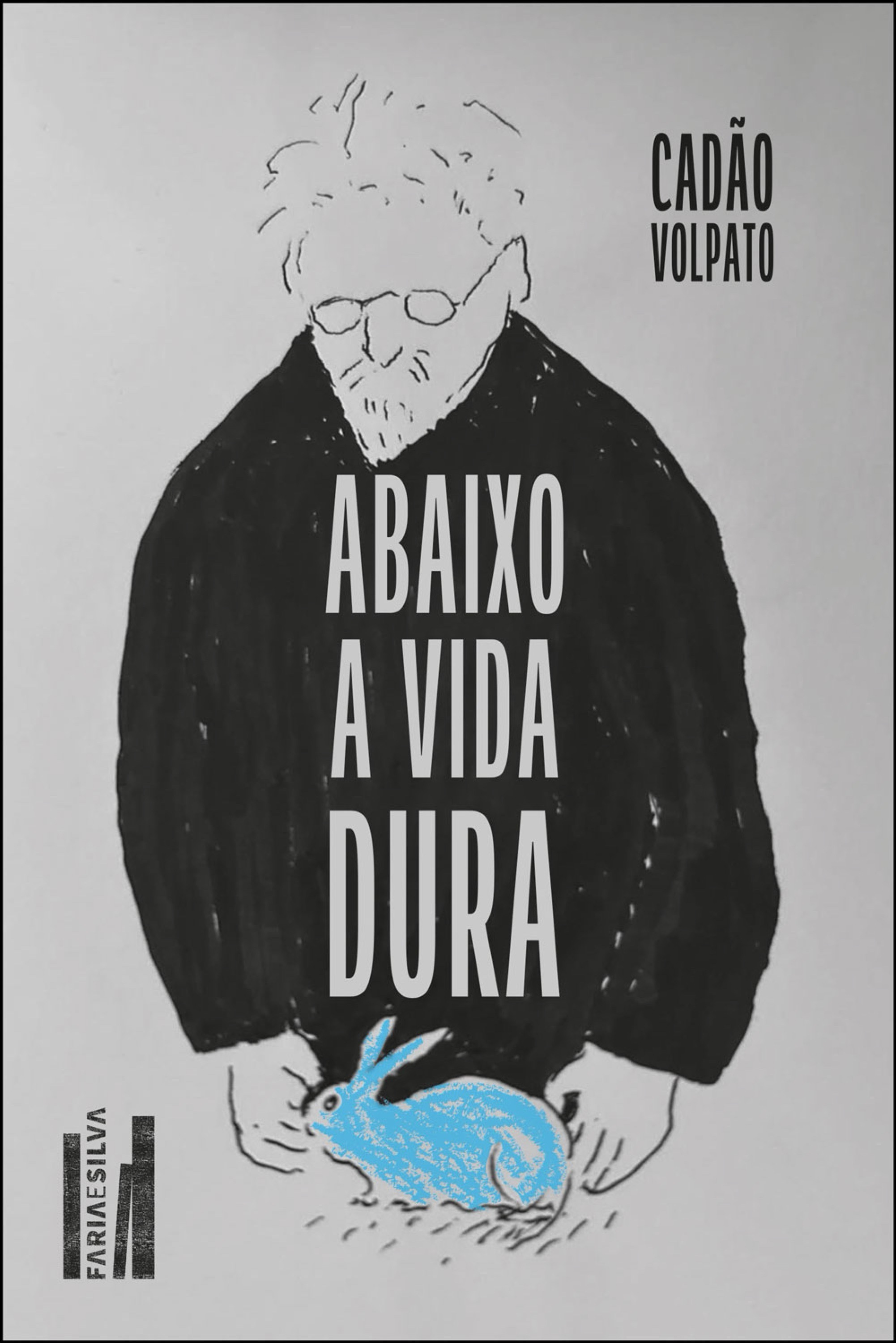 Abaixo a vida dura