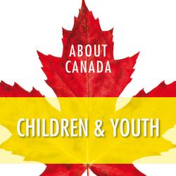 About Canada: Children and Youth