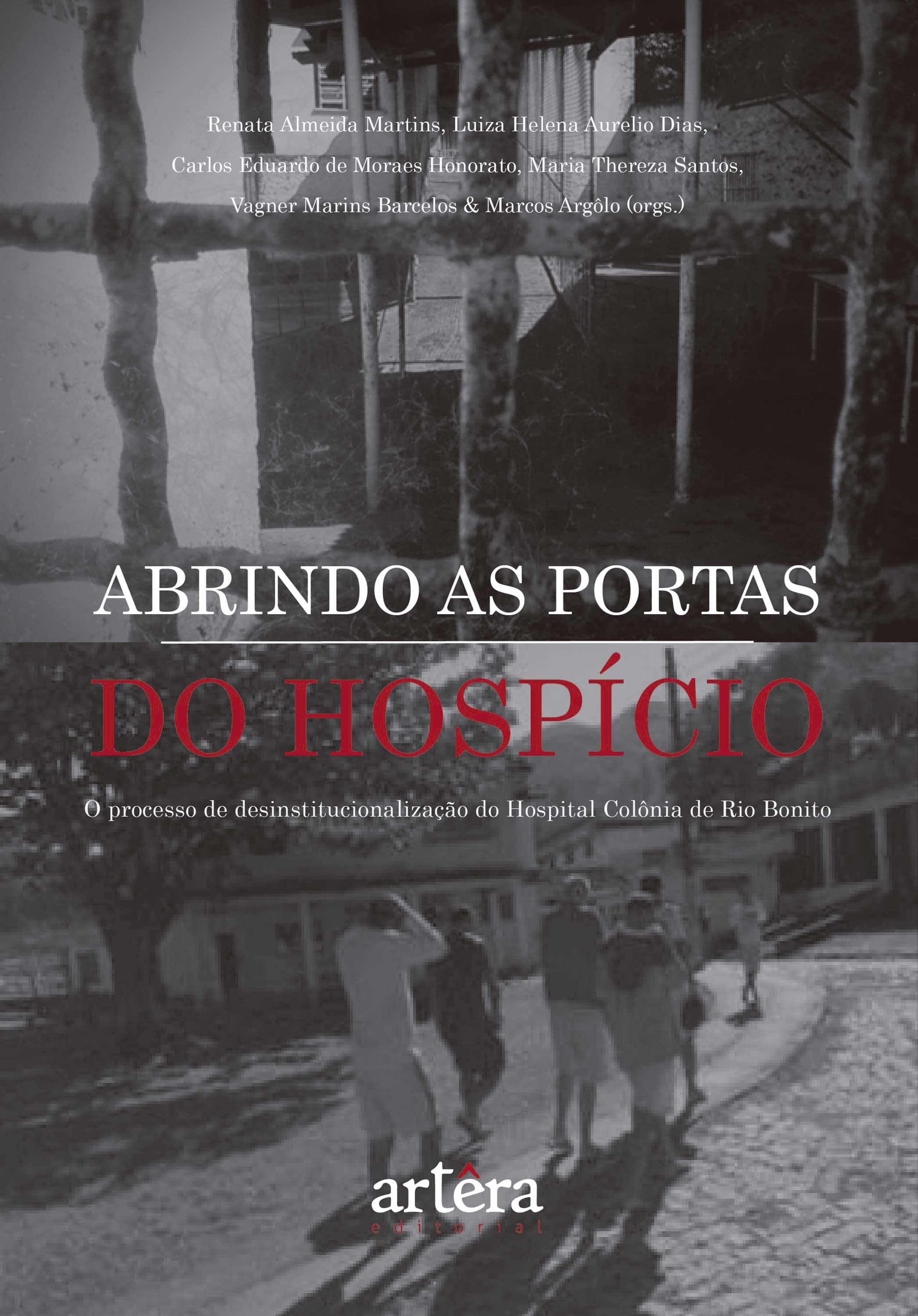 Abrindo as Portas do Hospício: Processo de Desinstitucionalização do Hospital Colônia de Rio Bonito