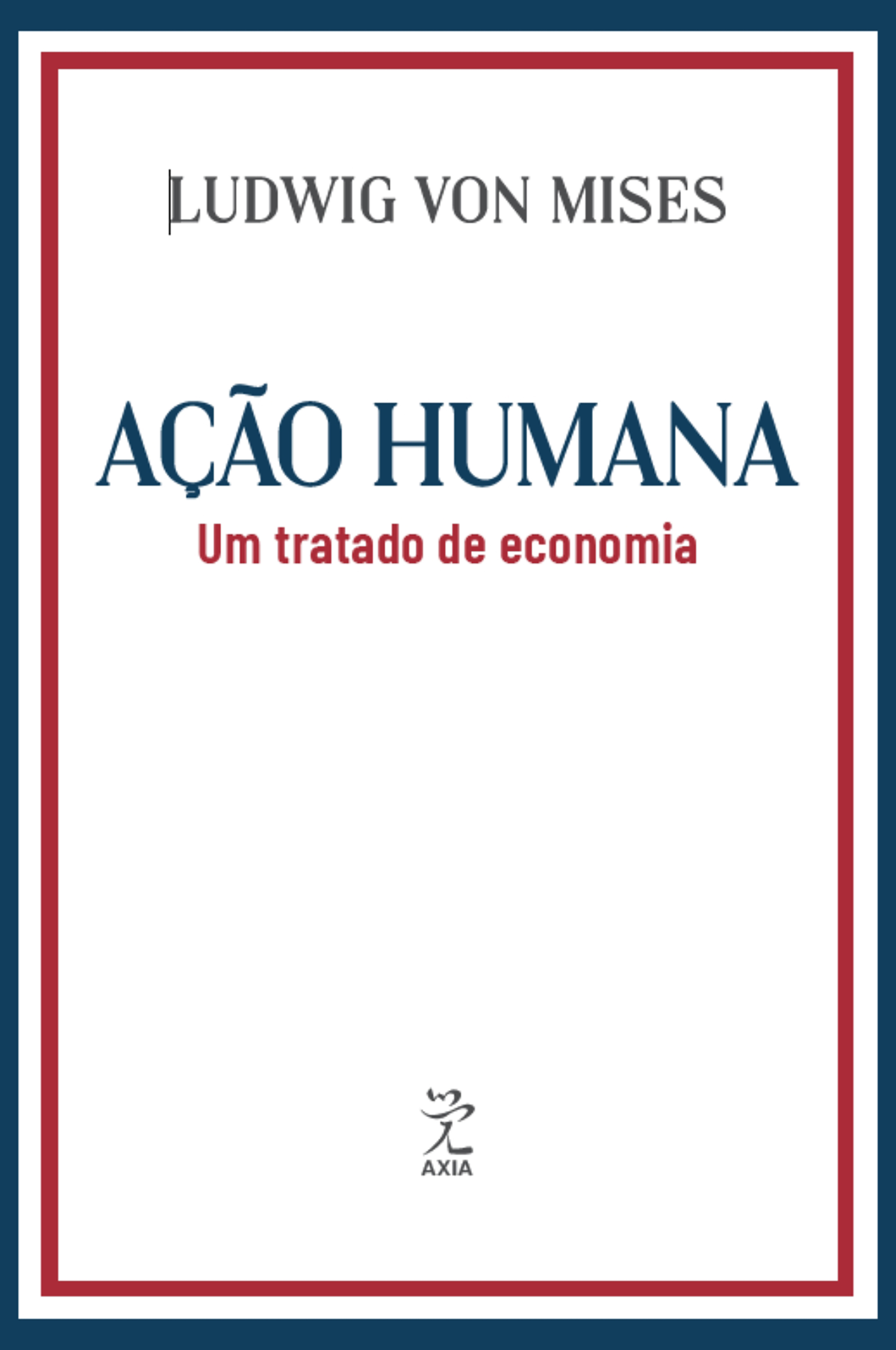 Ação humana: Um tratado de economia